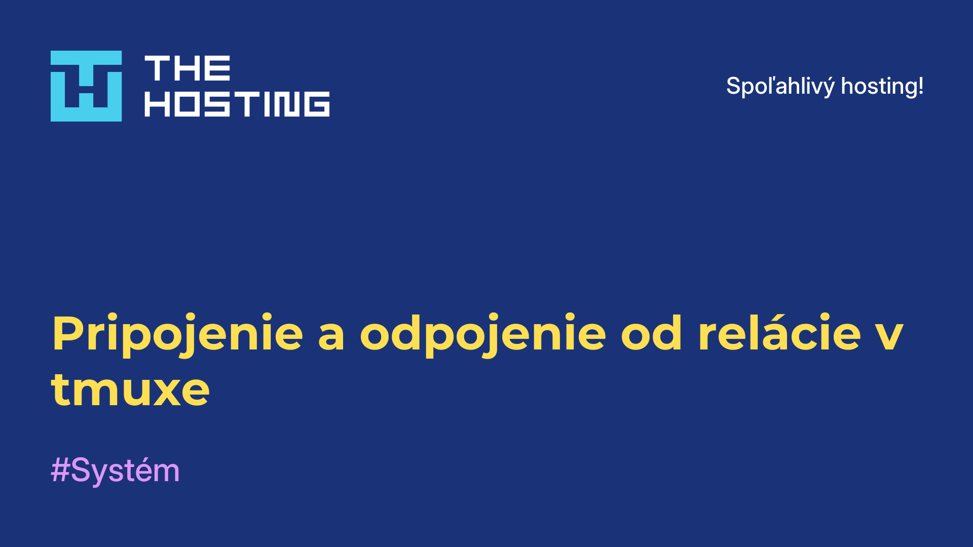 Pripojenie a odpojenie od relácie v tmuxe