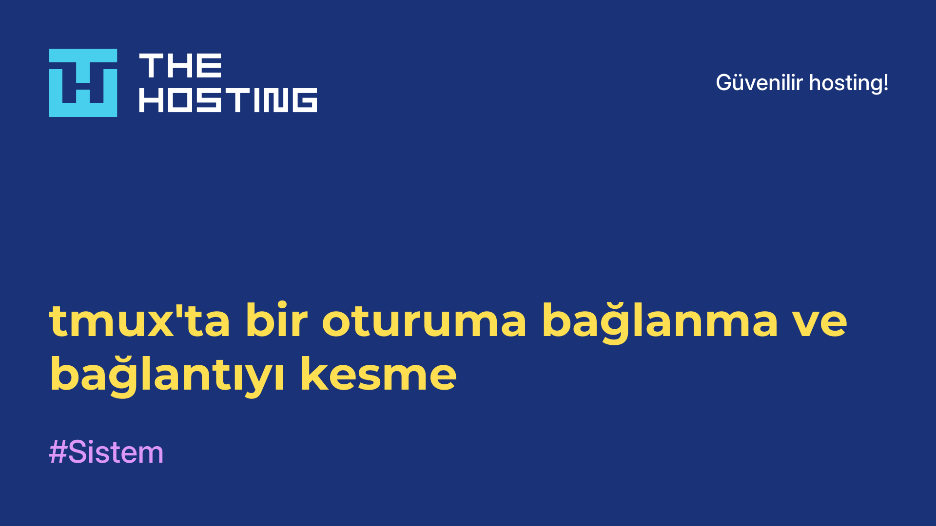 tmux'ta bir oturuma bağlanma ve bağlantıyı kesme
