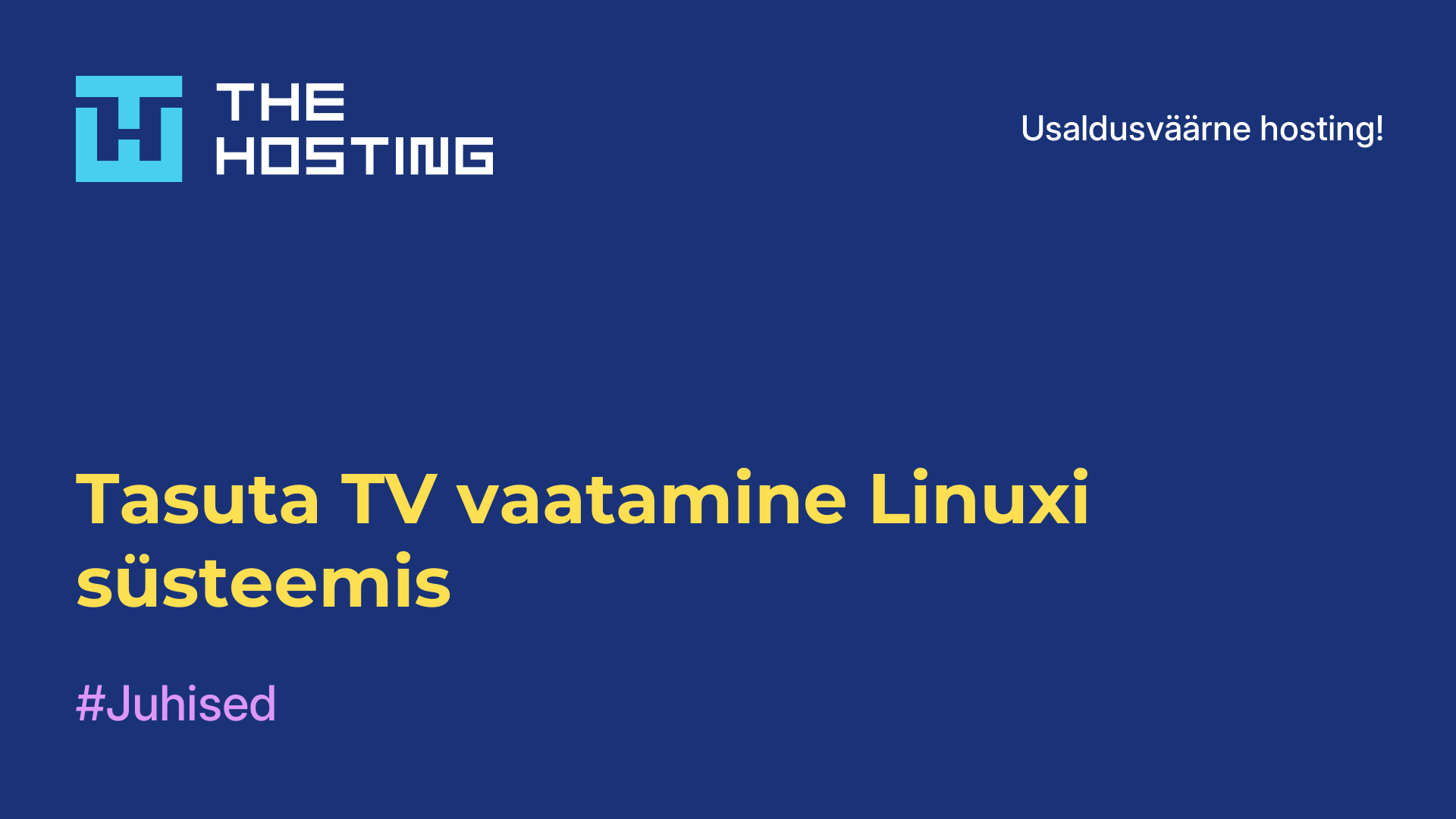 Tasuta TV vaatamine Linuxi süsteemis