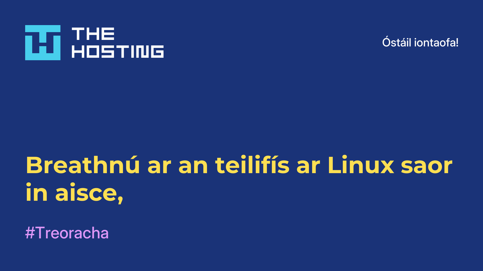 Breathnú ar an teilifís ar Linux saor in aisce,
