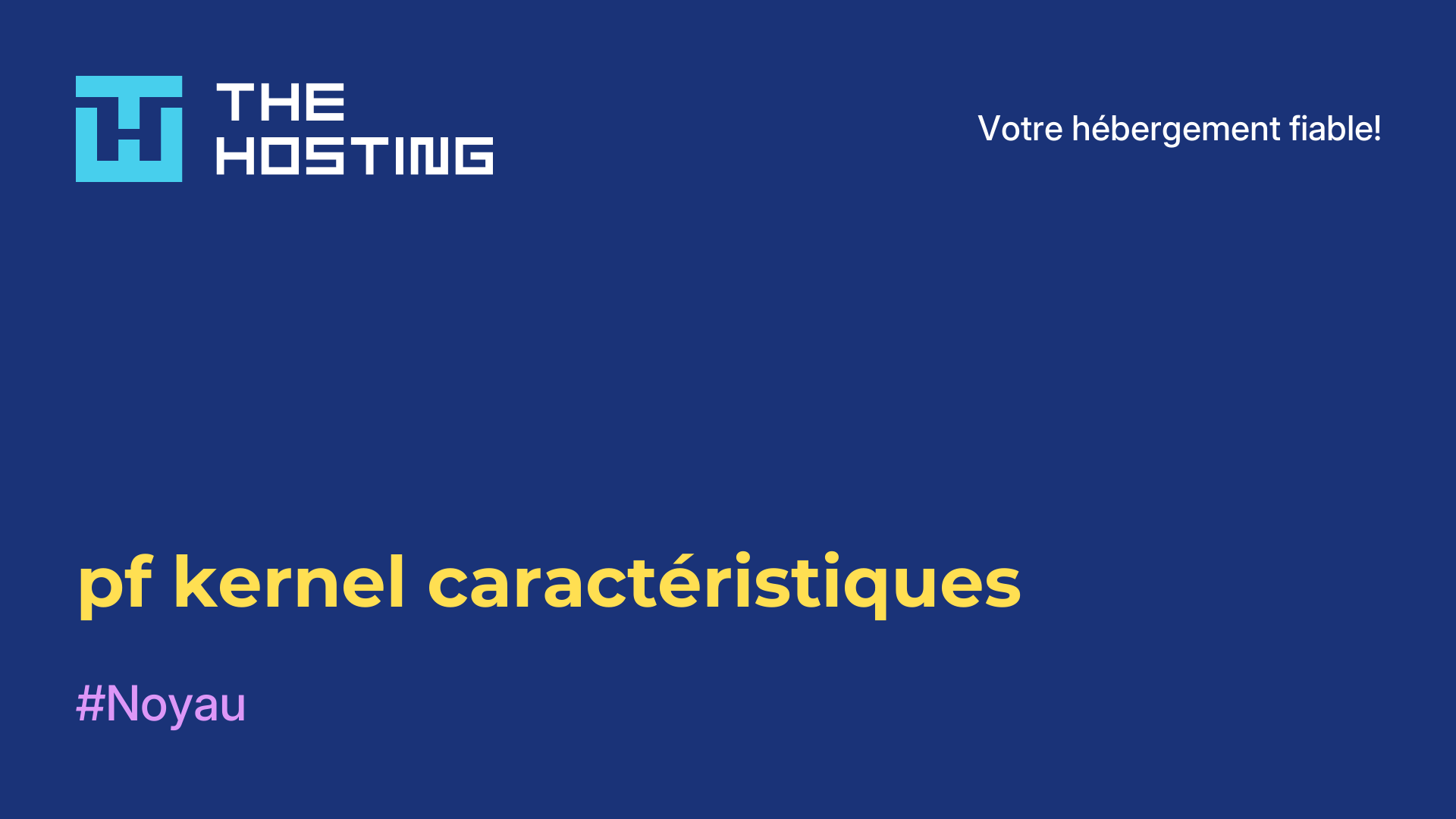 pf-kernel caractéristiques