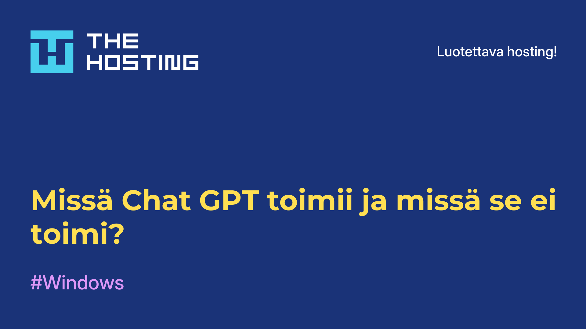Missä Chat GPT toimii ja missä se ei toimi?