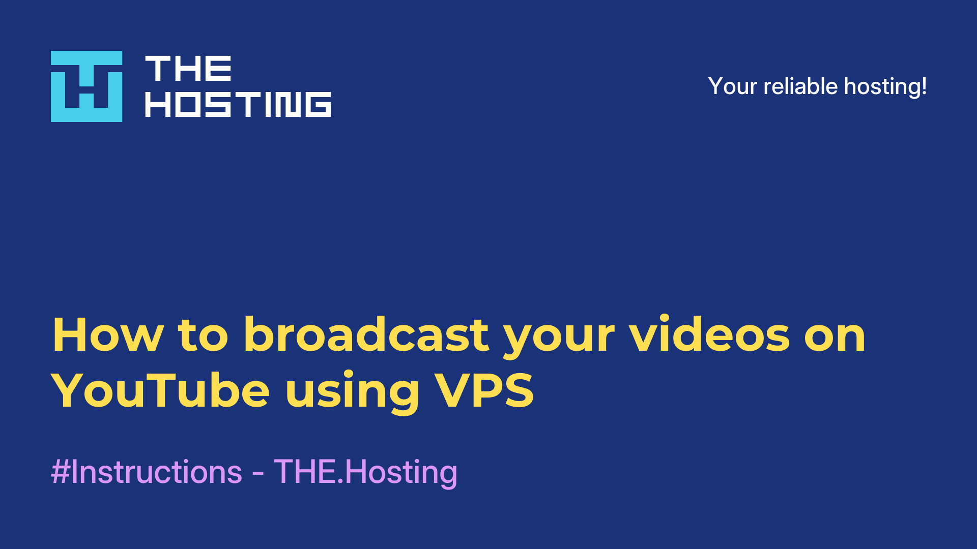 How to broadcast your videos on YouTube using VPS