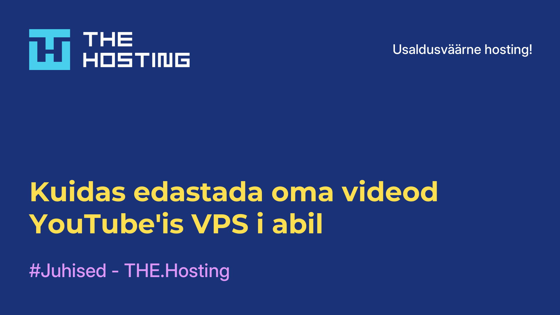 Kuidas edastada oma videod YouTube'is VPS-i abil