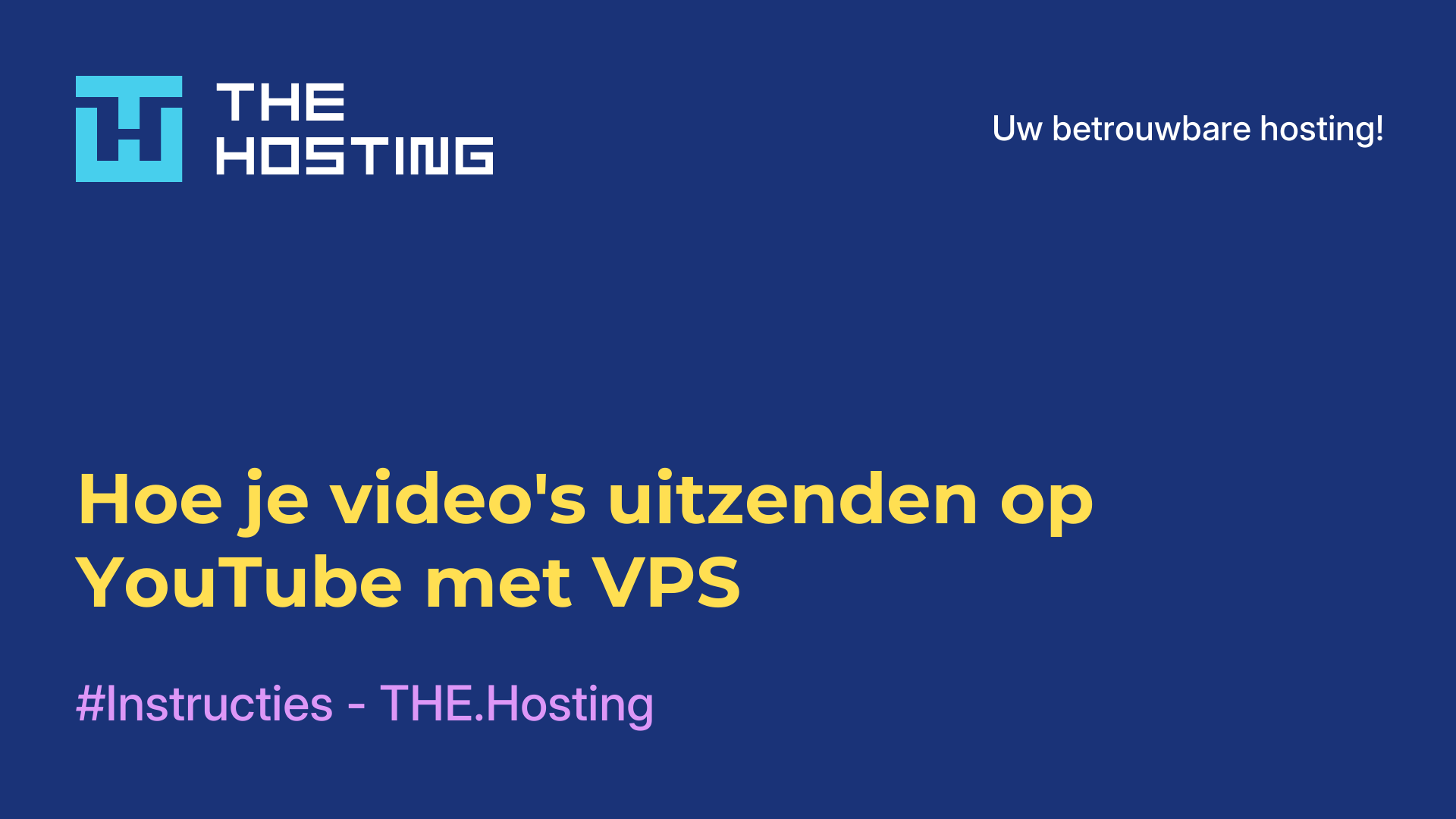 Hoe je video's uitzenden op YouTube met VPS