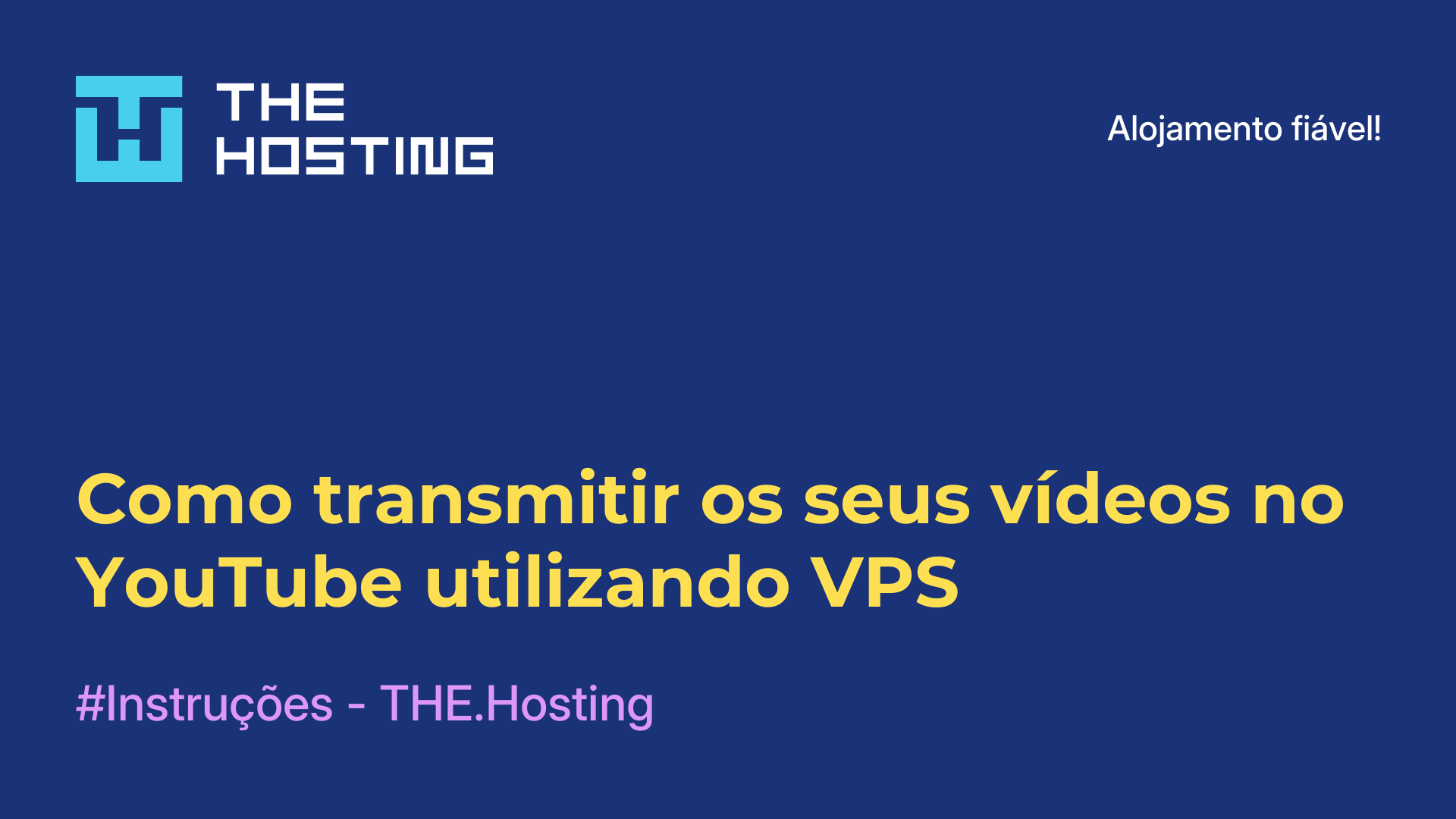 Como transmitir os seus vídeos no YouTube utilizando VPS