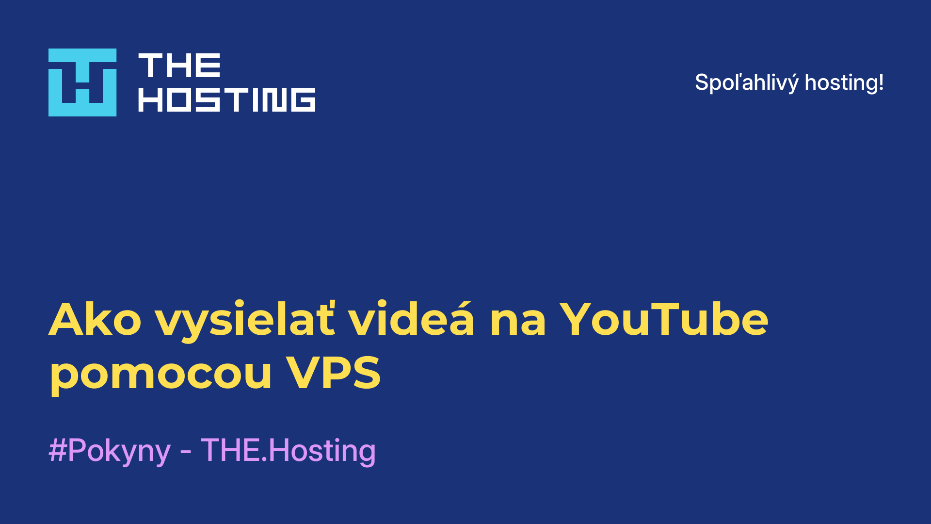 Ako vysielať videá na YouTube pomocou VPS