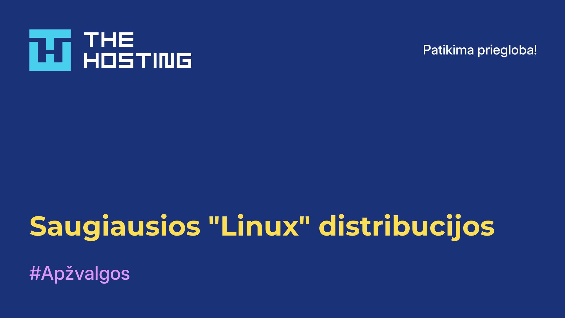 Saugiausios "Linux" distribucijos