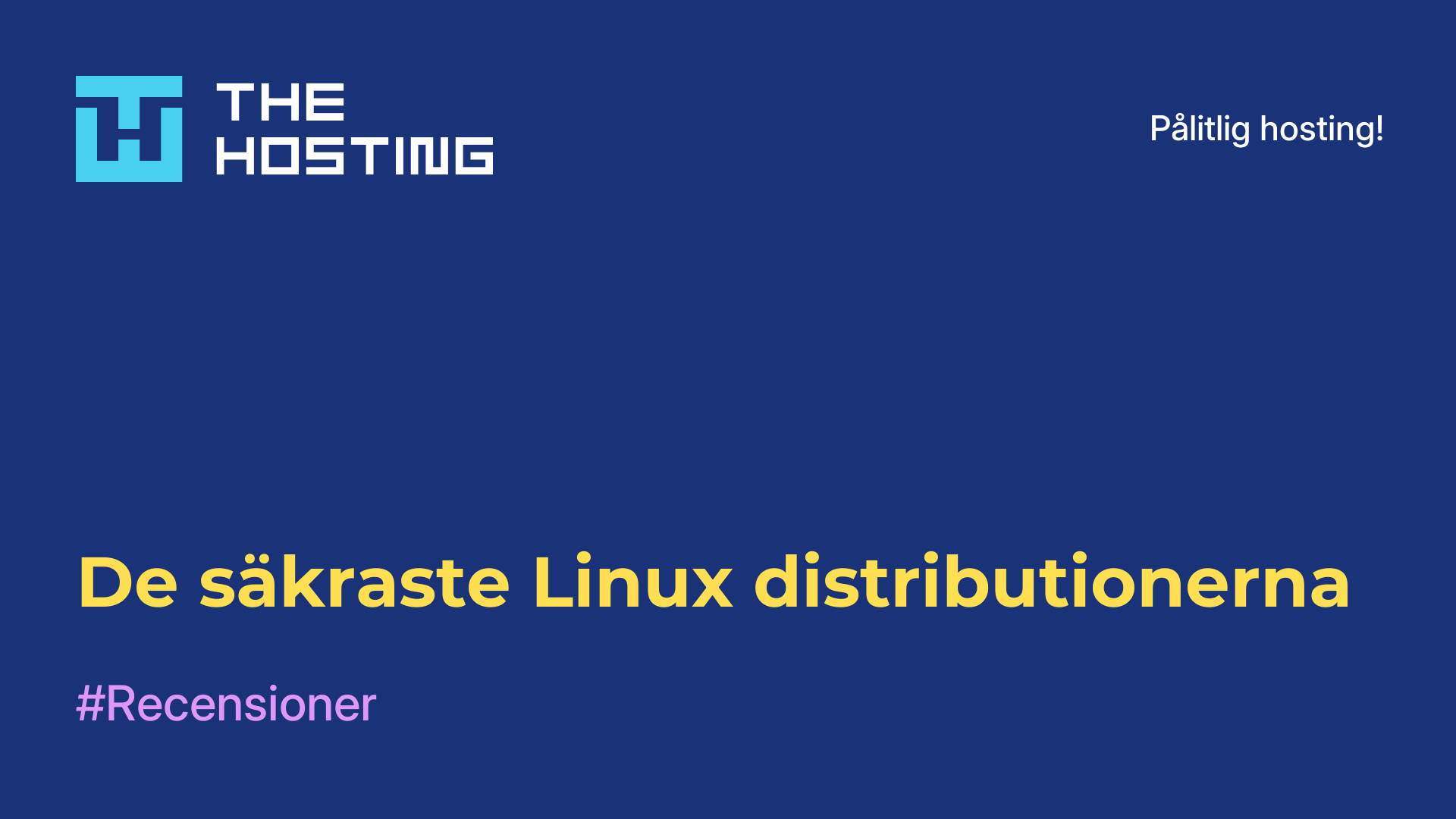 De säkraste Linux-distributionerna