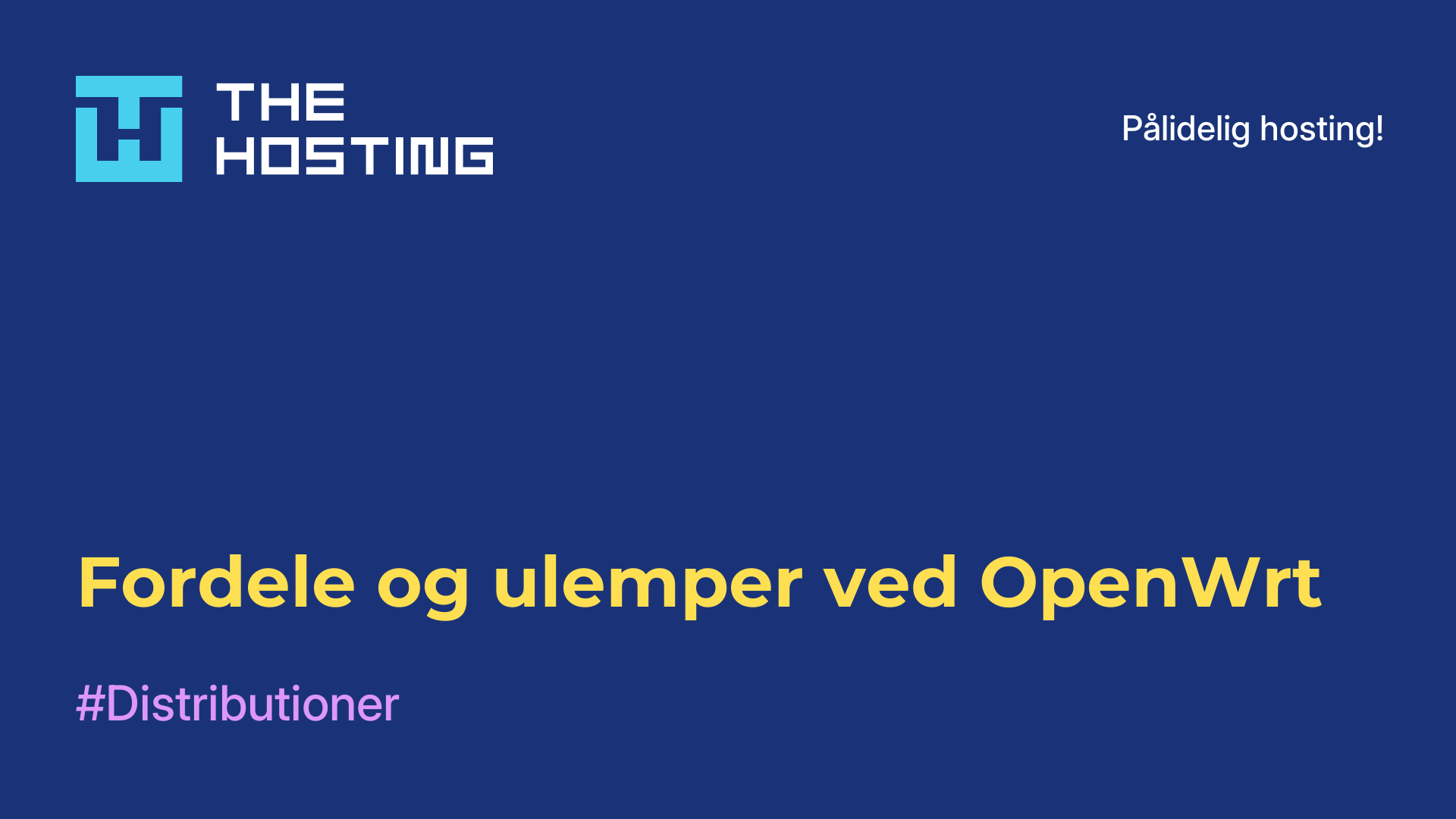 Fordele og ulemper ved OpenWrt
