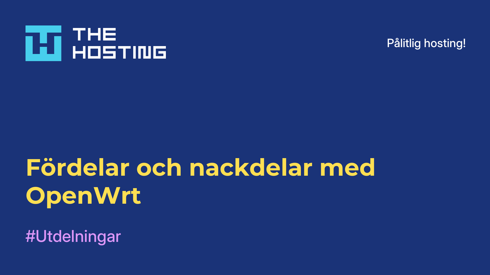Fördelar och nackdelar med OpenWrt