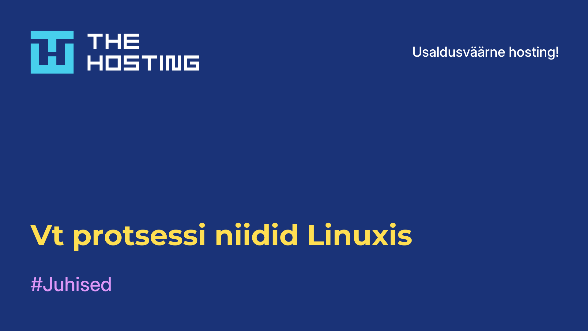 Vt protsessi niidid Linuxis