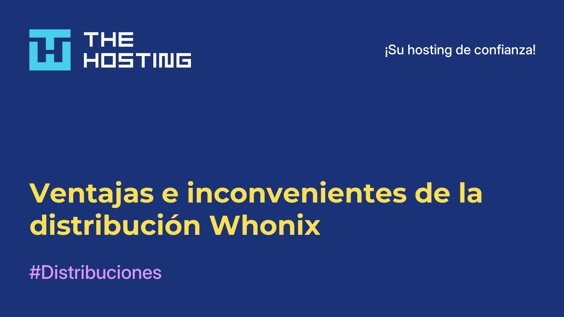 Ventajas e inconvenientes de la distribución Whonix