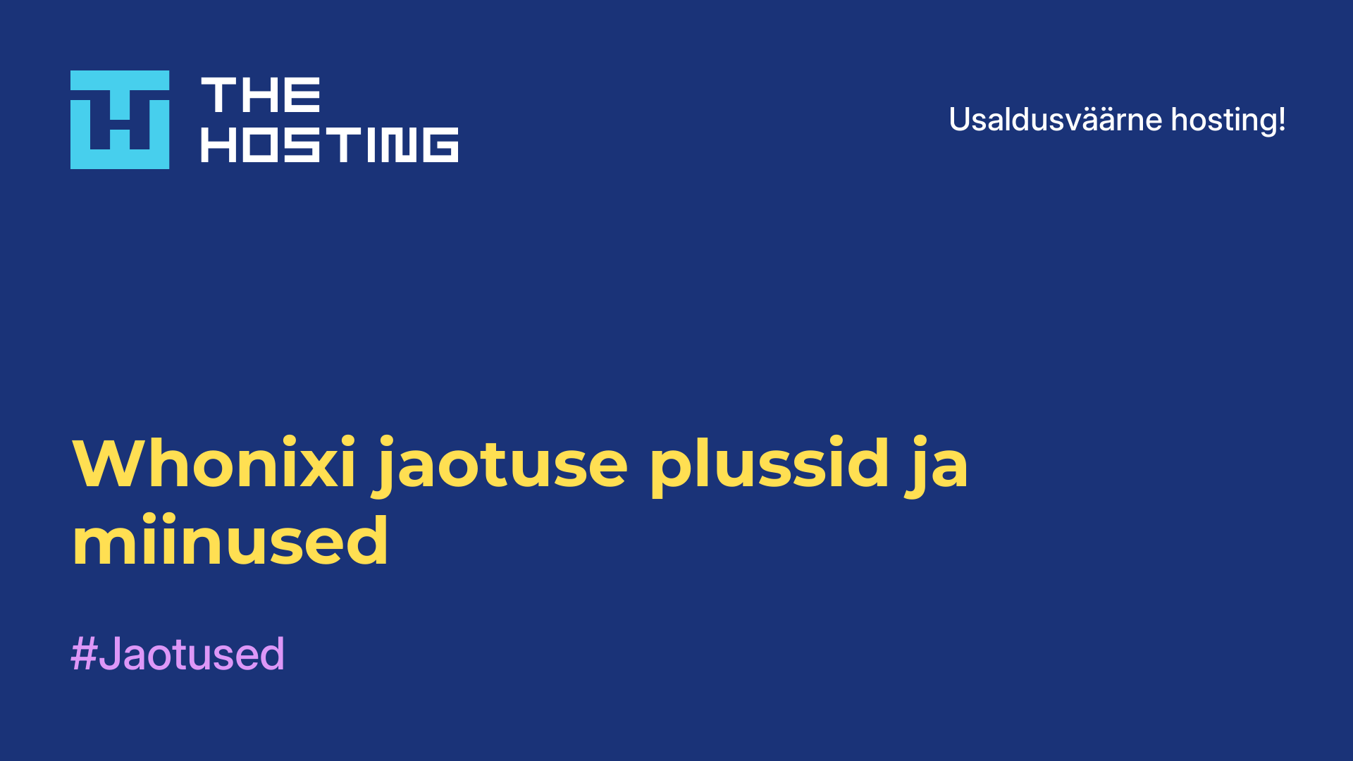 Whonixi jaotuse plussid ja miinused
