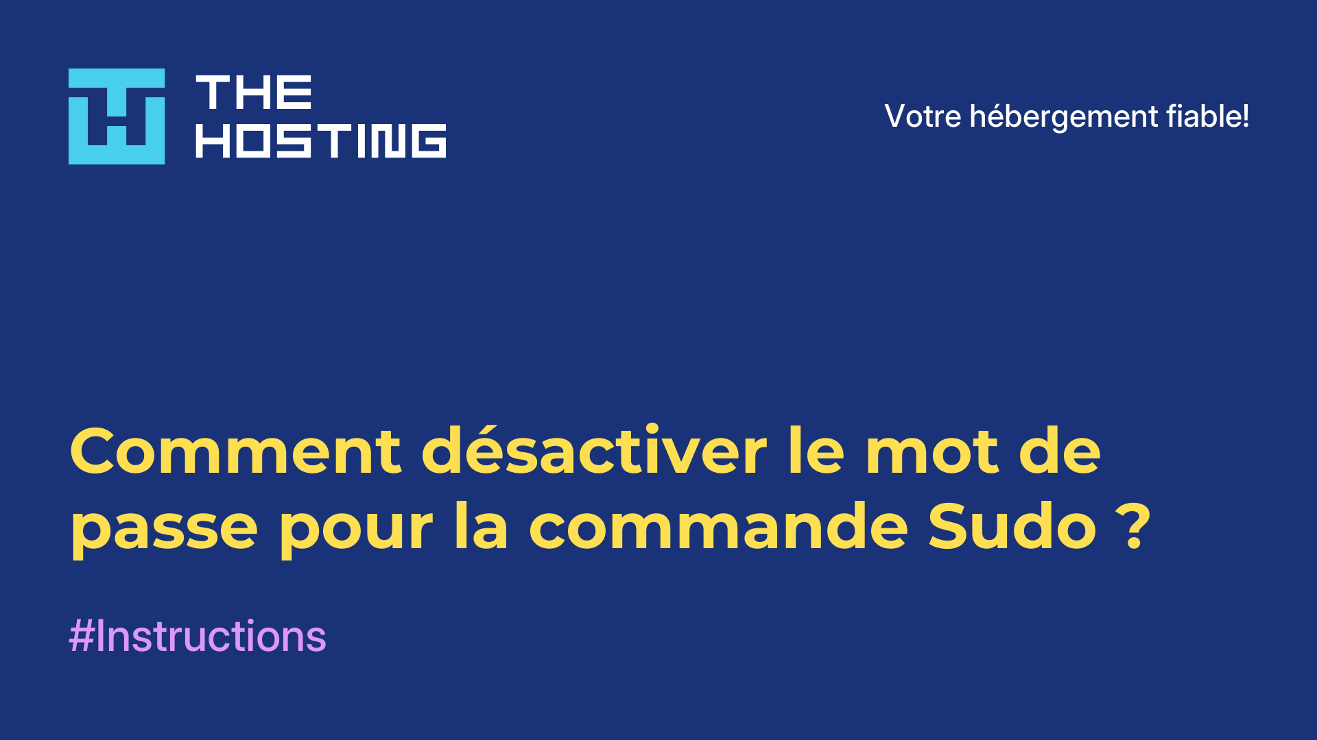 Comment désactiver le mot de passe pour la commande Sudo ?