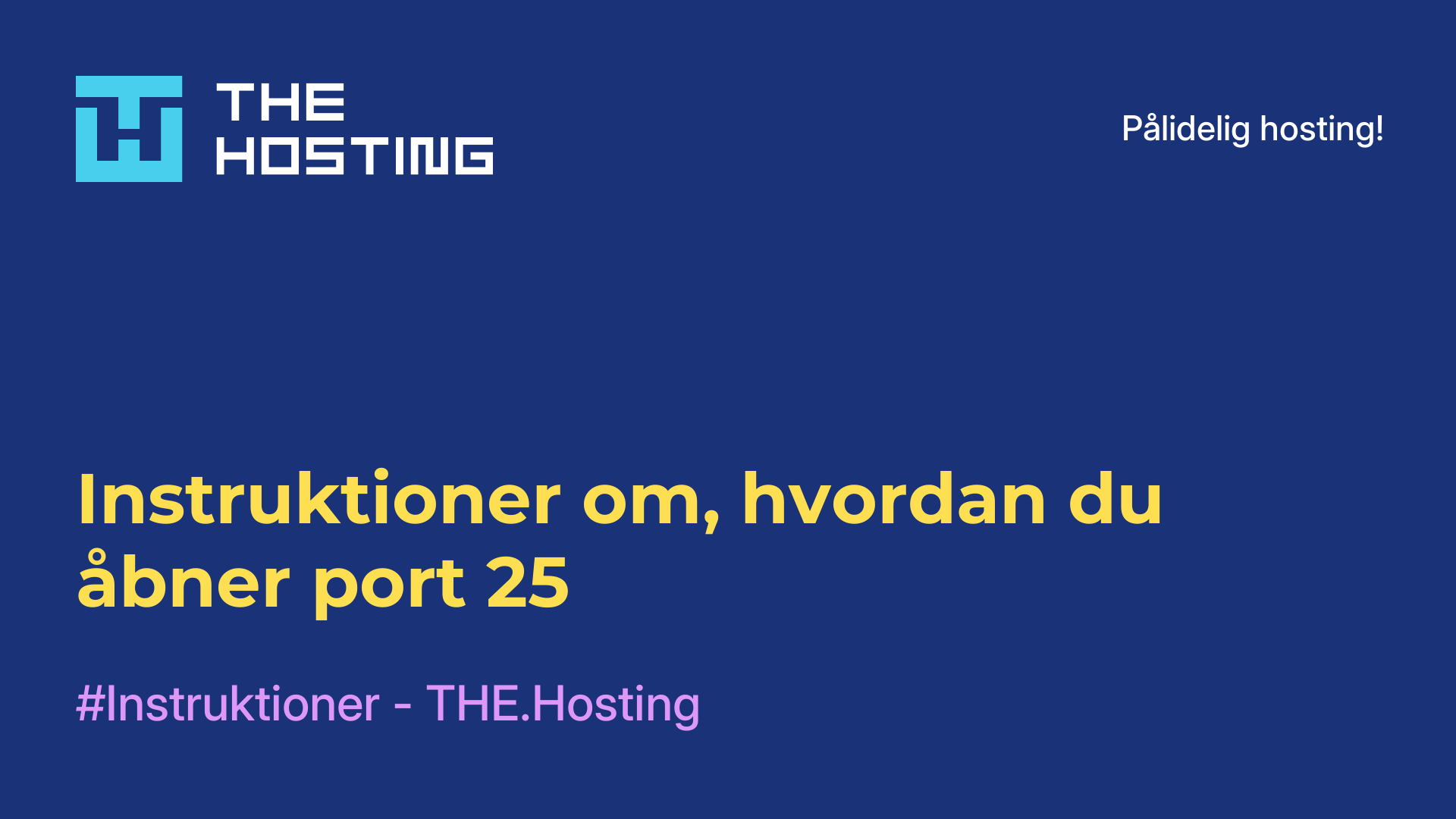Instruktioner om, hvordan du åbner port 25