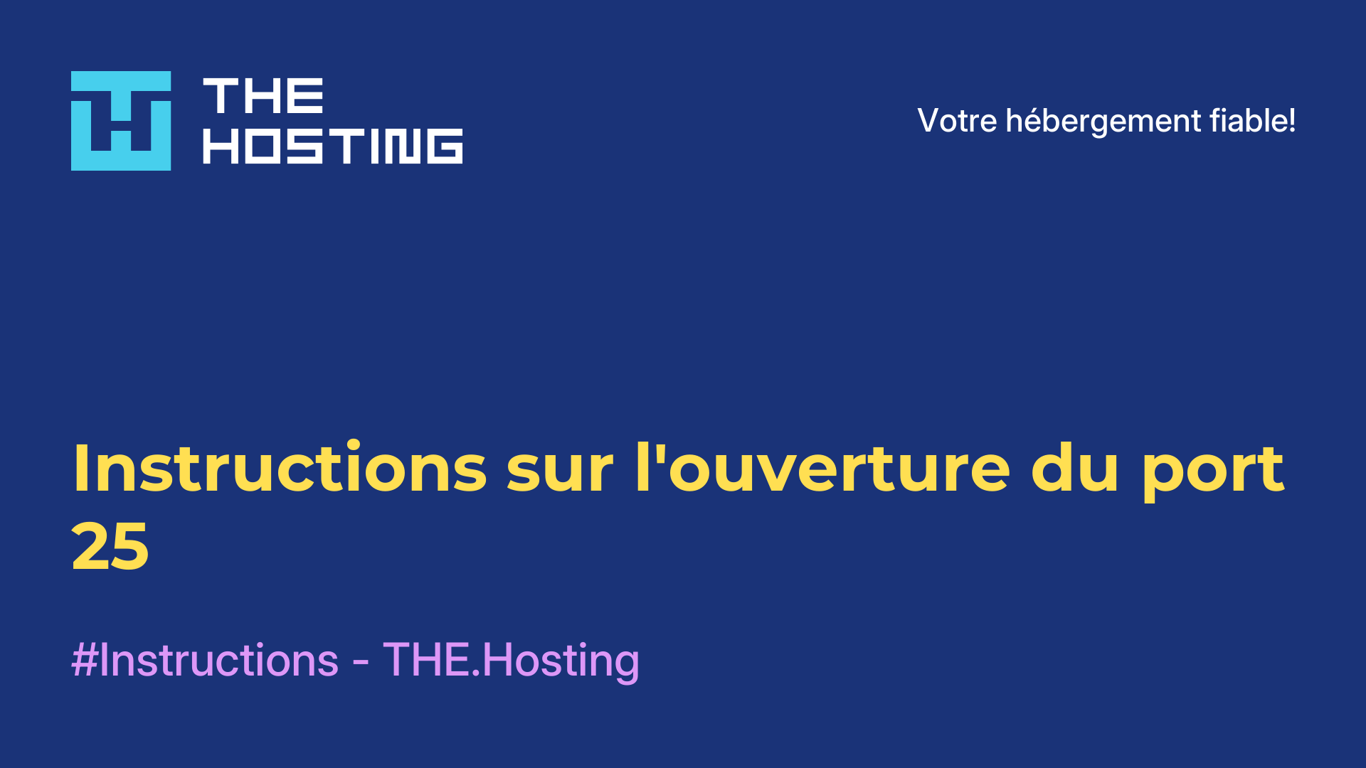 Instructions sur l'ouverture du port 25