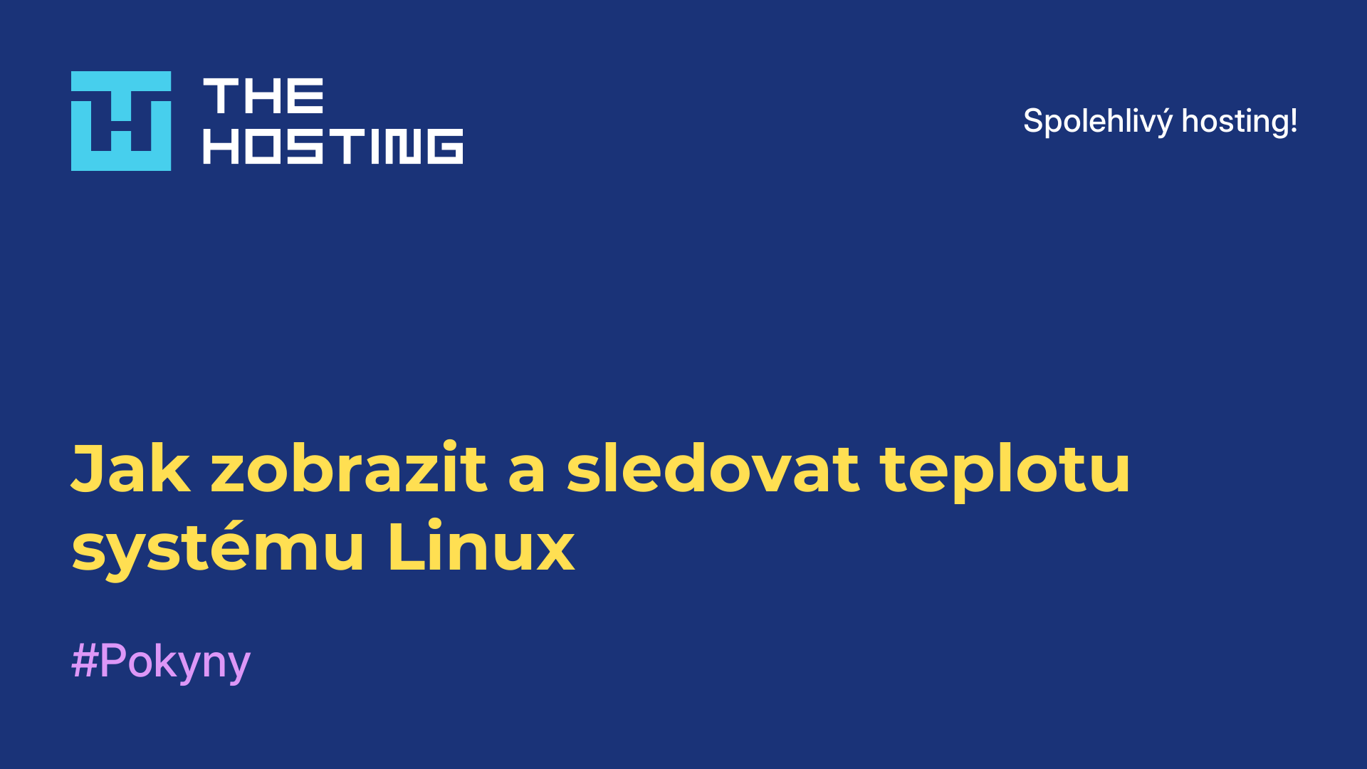 Jak zobrazit a sledovat teplotu systému Linux