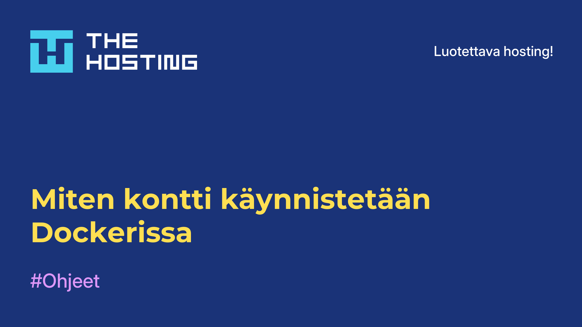 Miten kontti käynnistetään Dockerissa