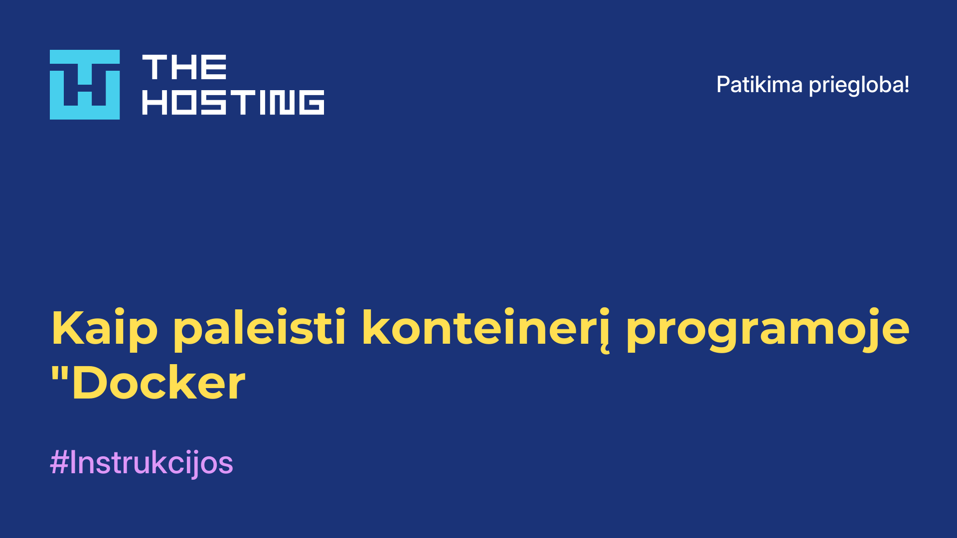 Kaip paleisti konteinerį programoje "Docker