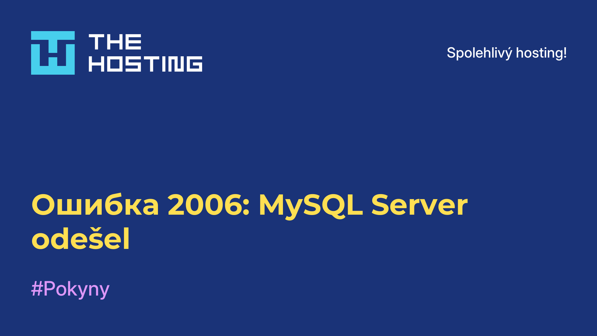 Ошибка 2006: MySQL Server odešel
