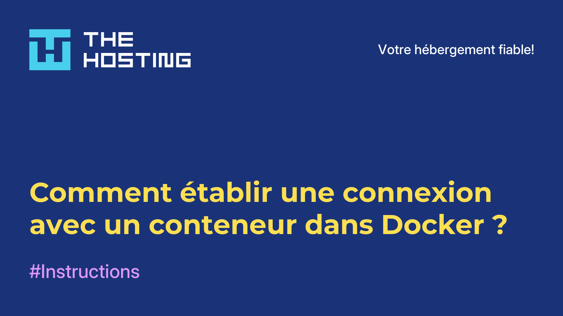Comment établir une connexion avec un conteneur dans Docker ?