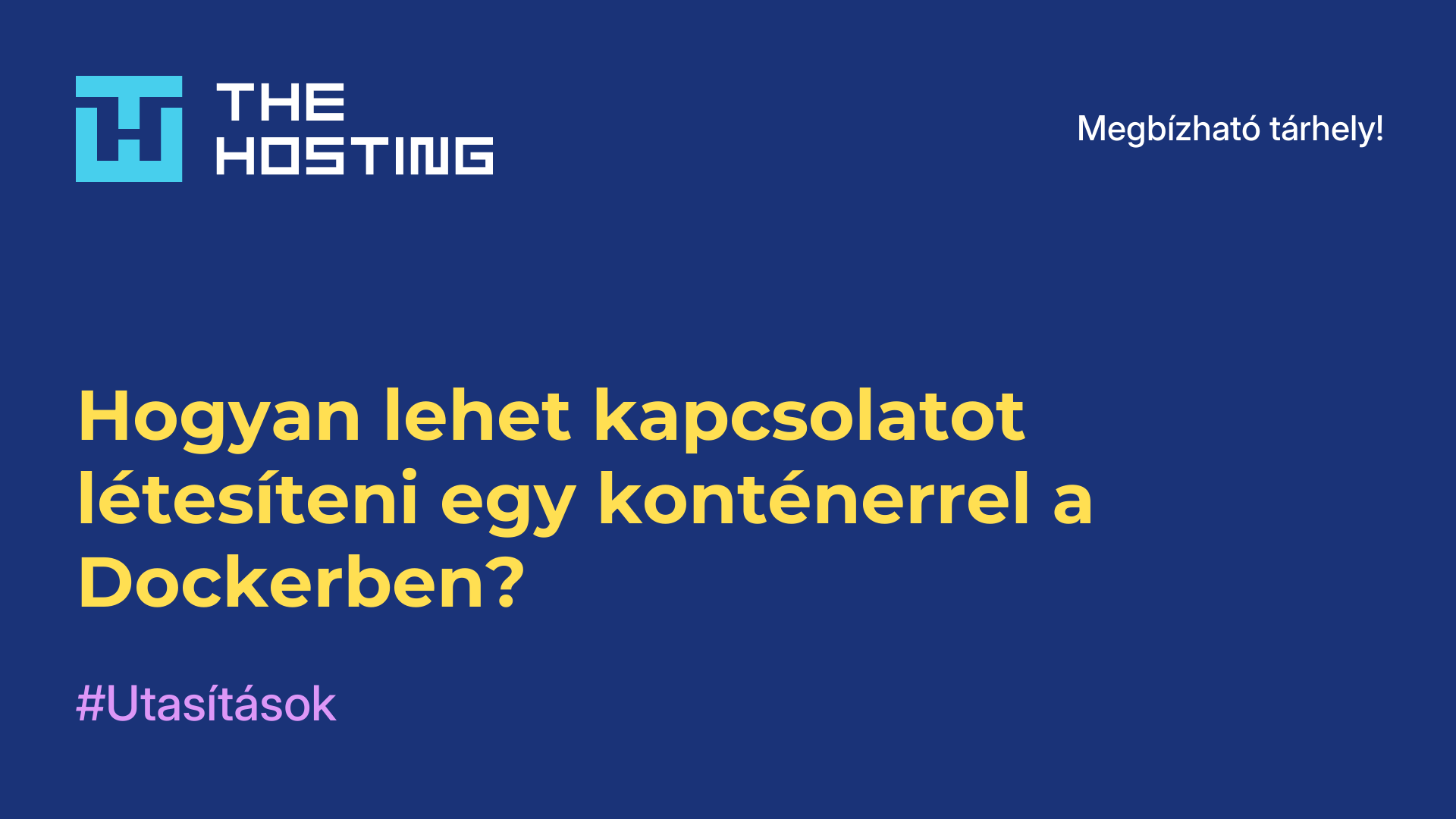 Hogyan lehet kapcsolatot létesíteni egy konténerrel a Dockerben?