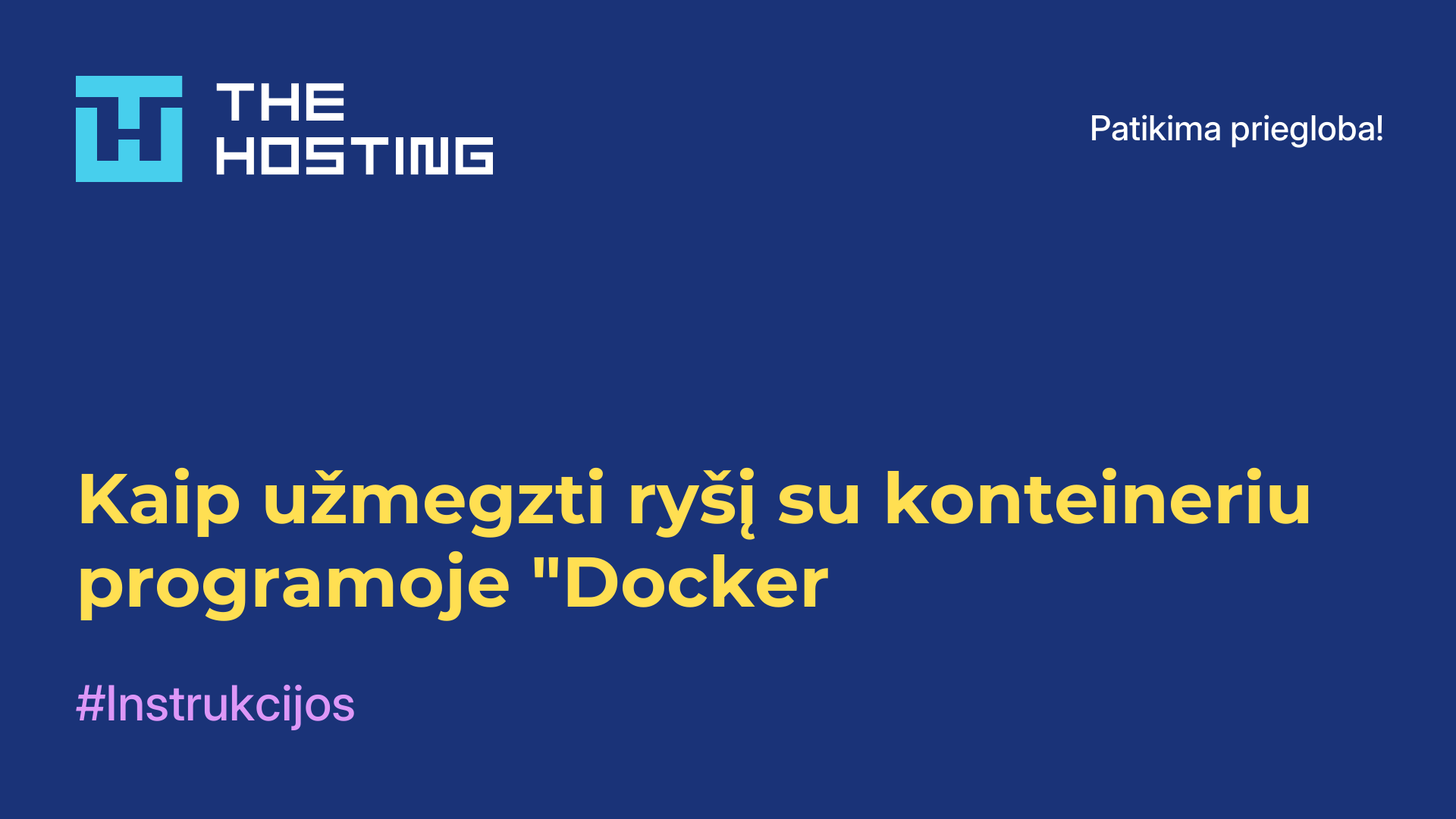 Kaip užmegzti ryšį su konteineriu programoje "Docker