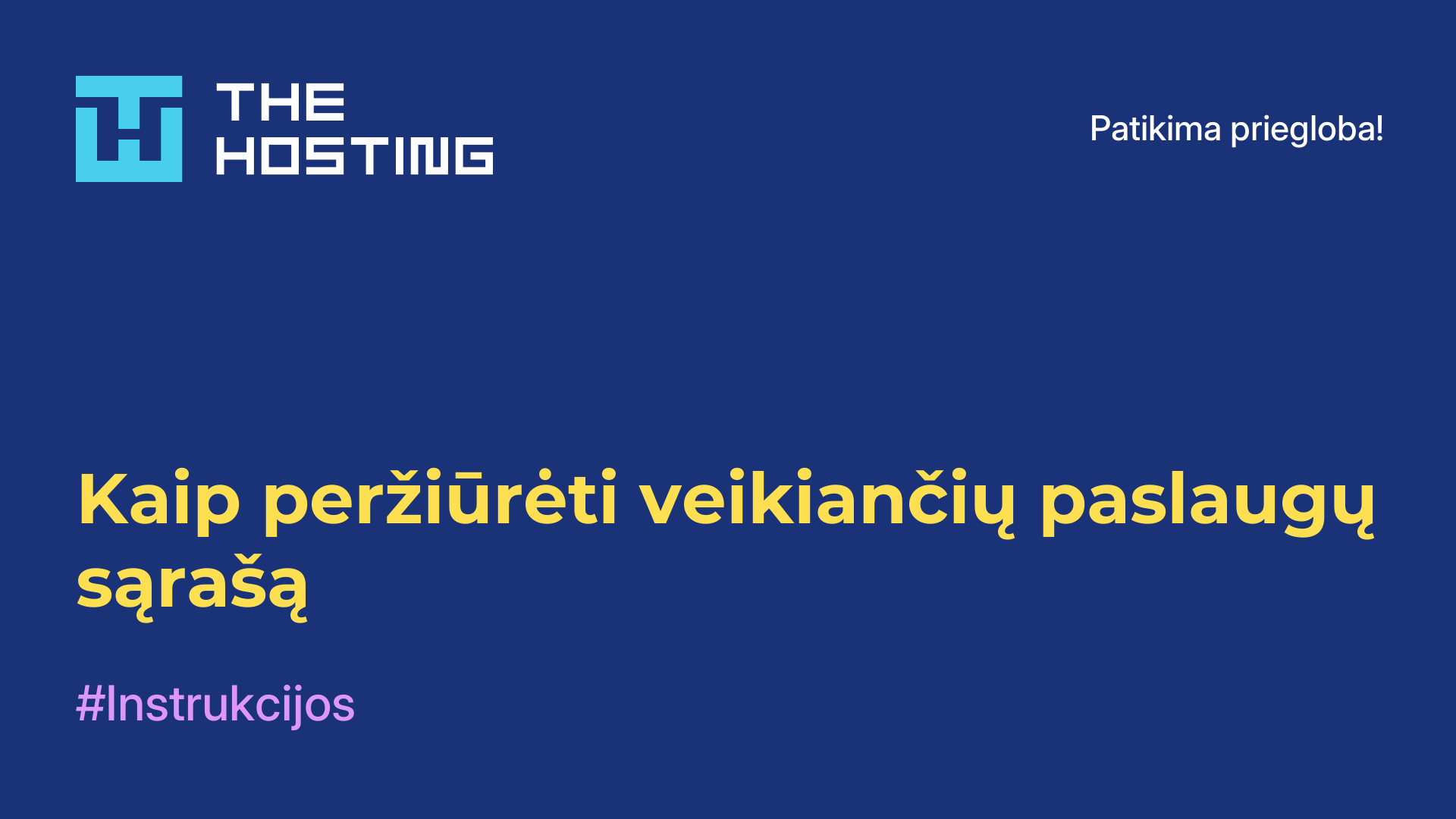 Kaip peržiūrėti veikiančių paslaugų sąrašą