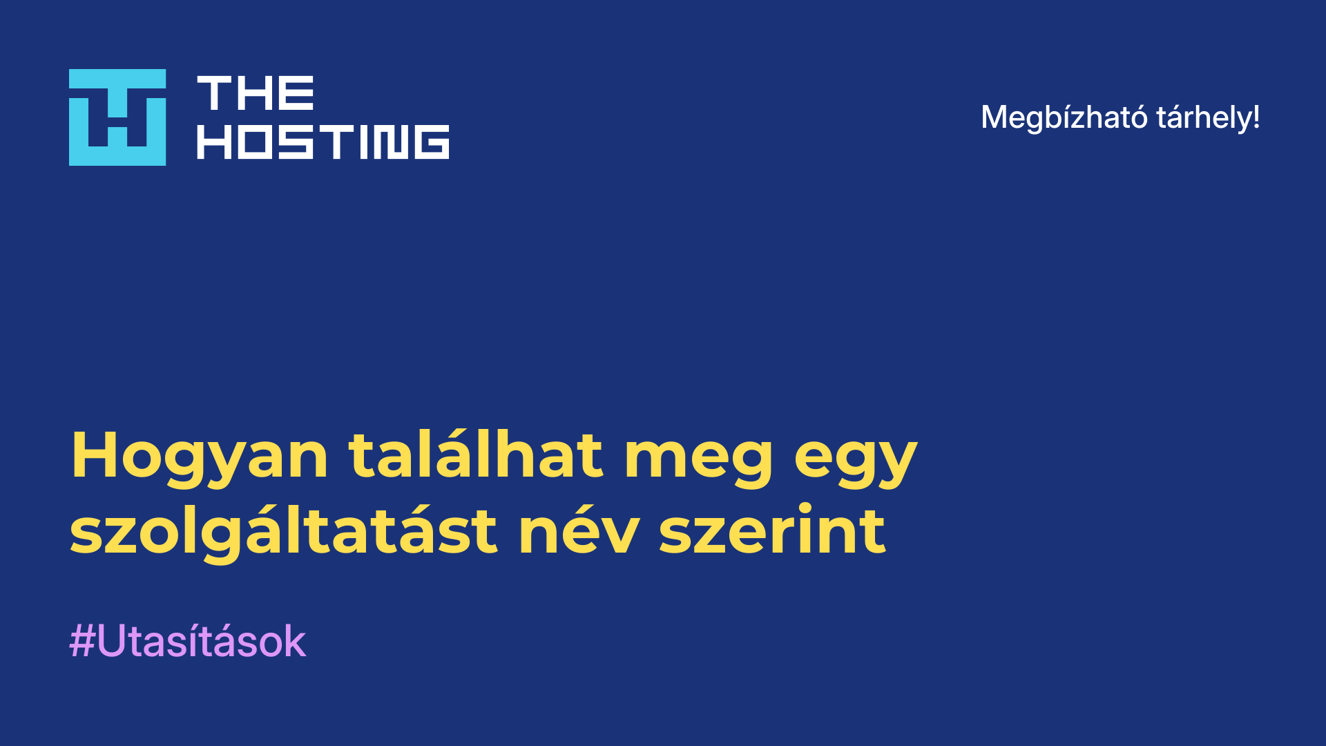 Hogyan találhat meg egy szolgáltatást név szerint