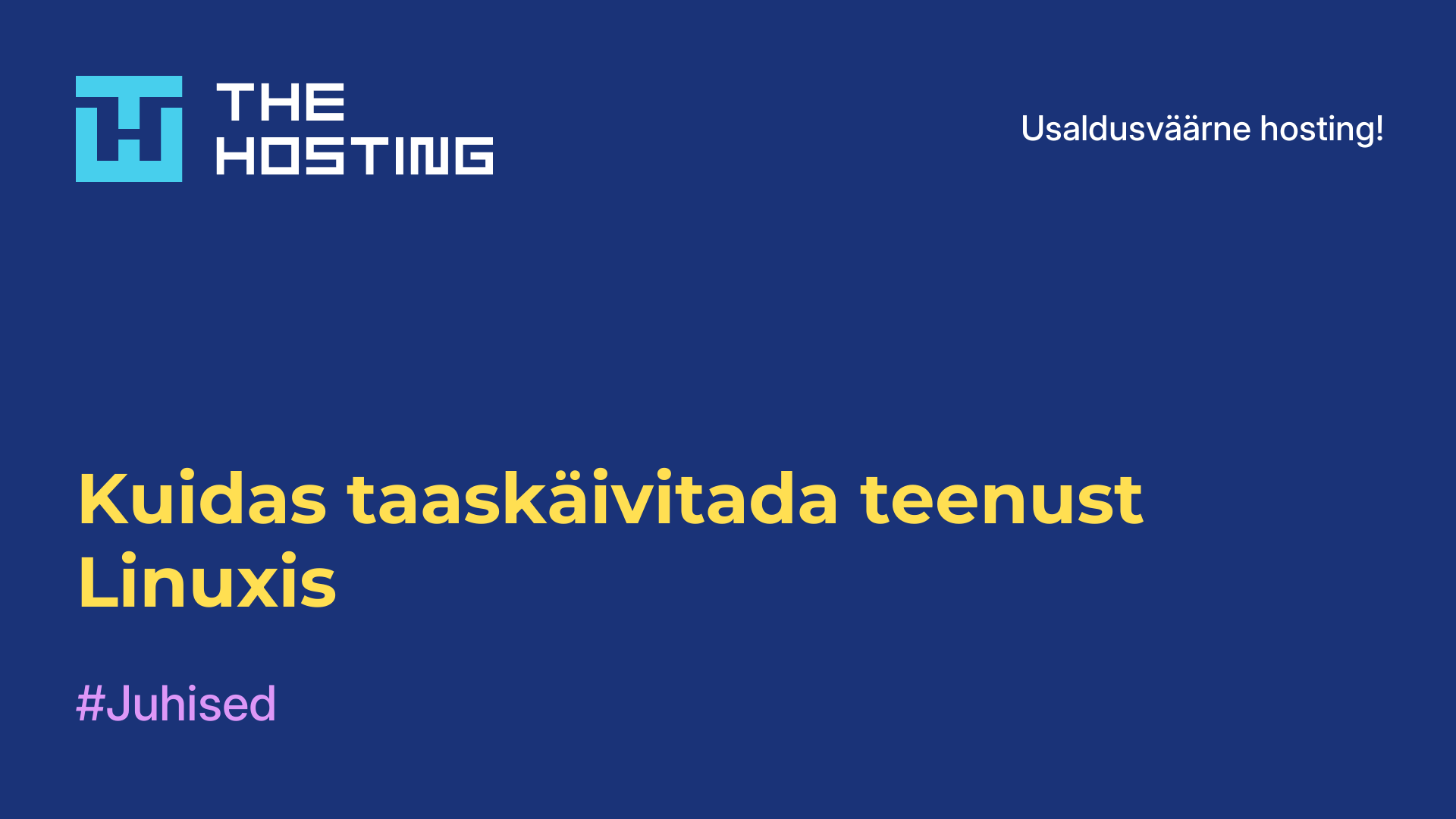 Kuidas taaskäivitada teenust Linuxis