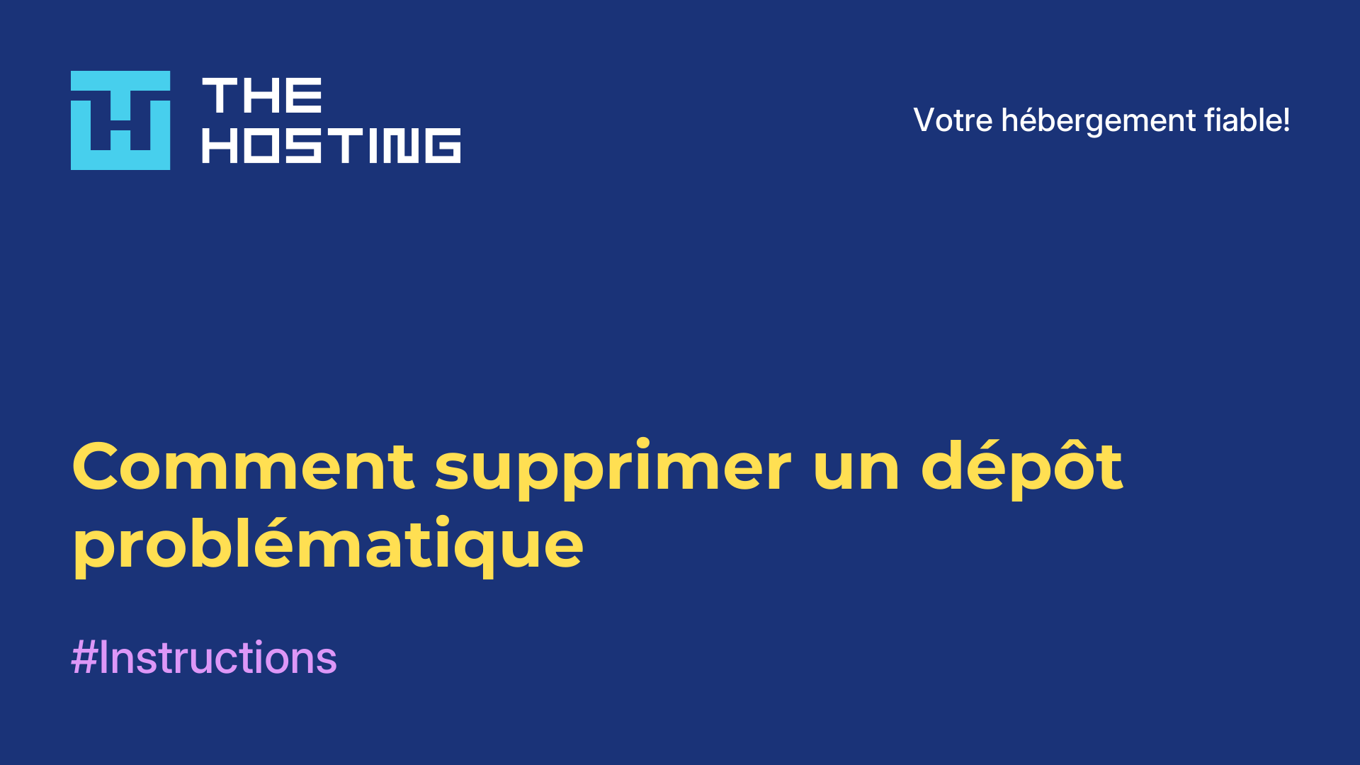 Comment supprimer un dépôt problématique