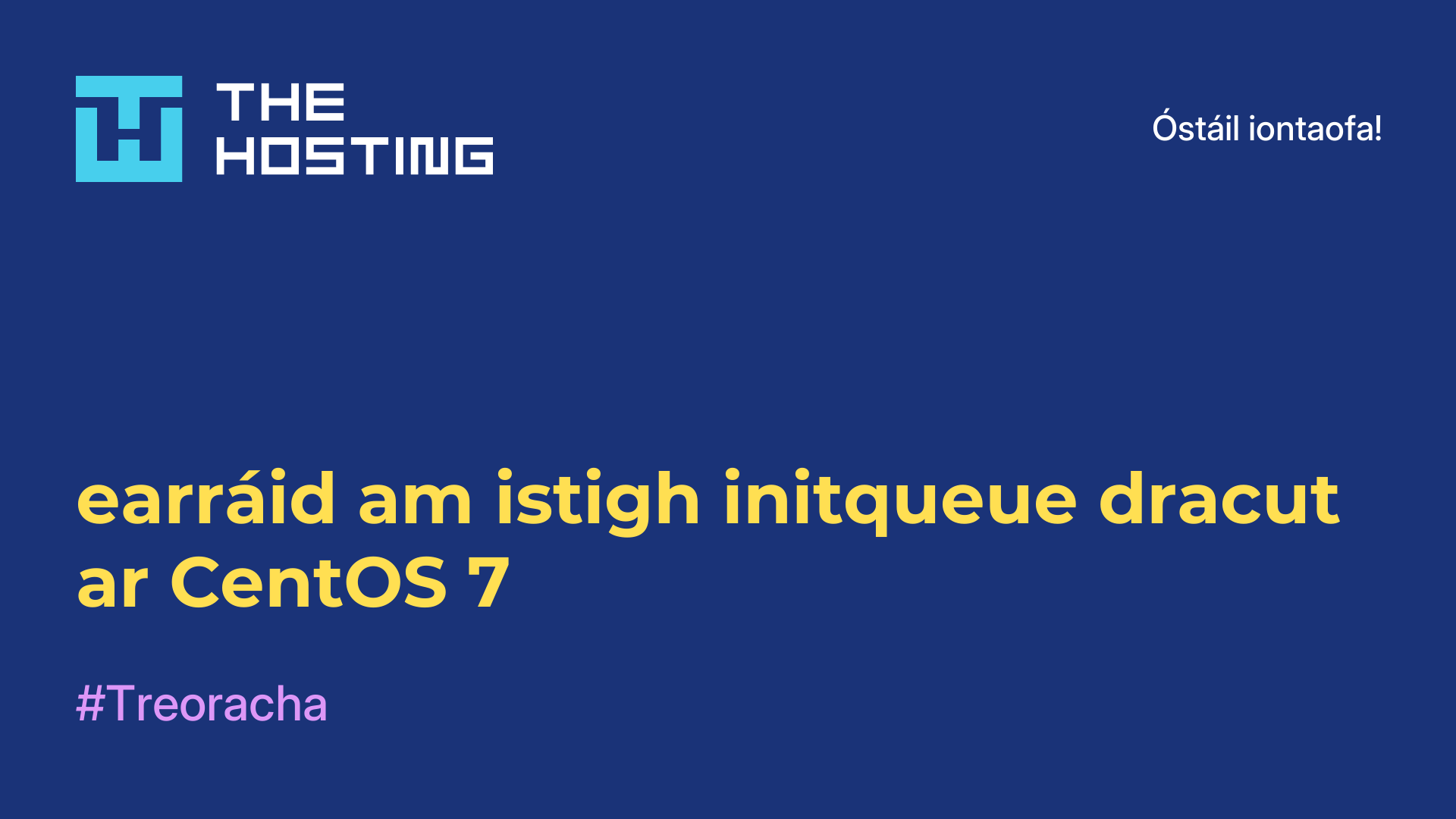 earráid am istigh initqueue dracut ar CentOS 7