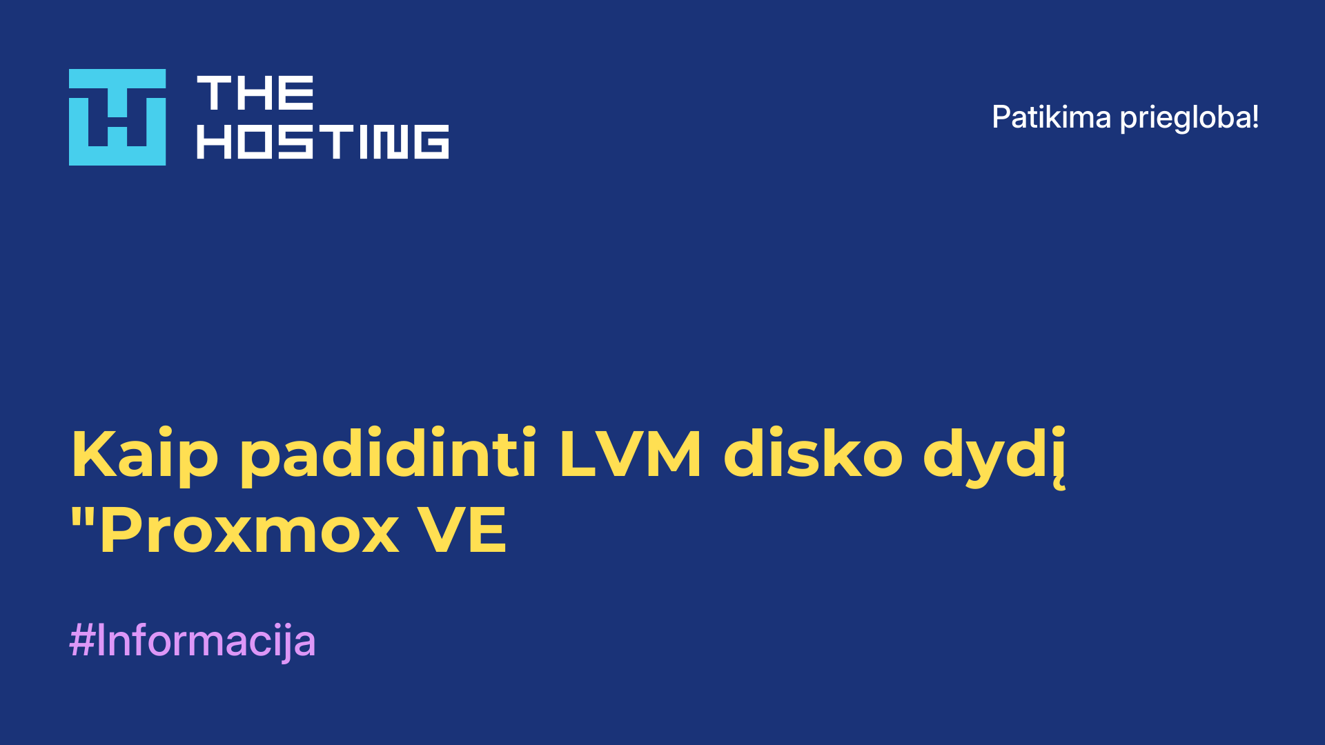 Kaip padidinti LVM disko dydį "Proxmox VE