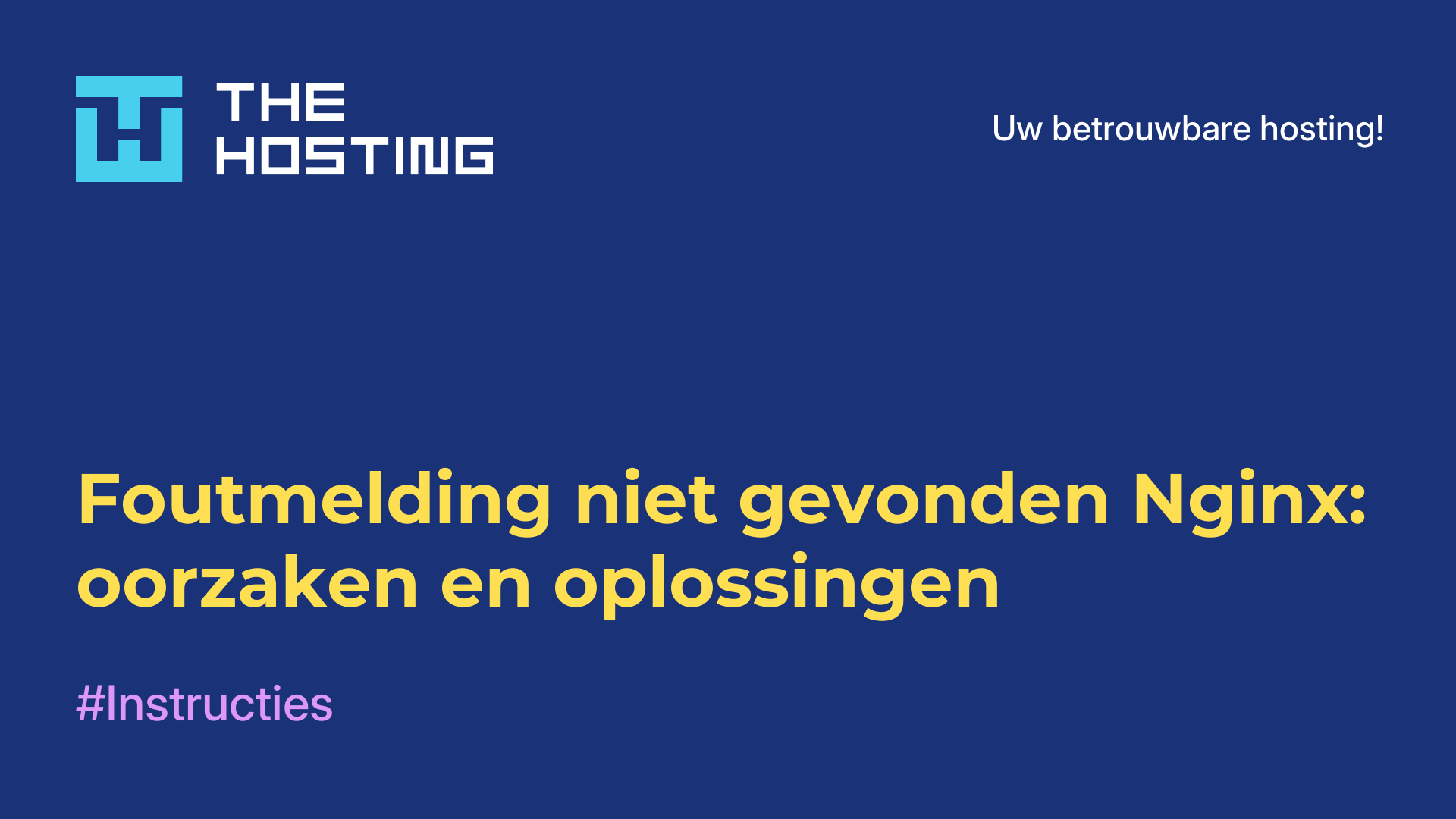 Foutmelding niet gevonden Nginx: oorzaken en oplossingen