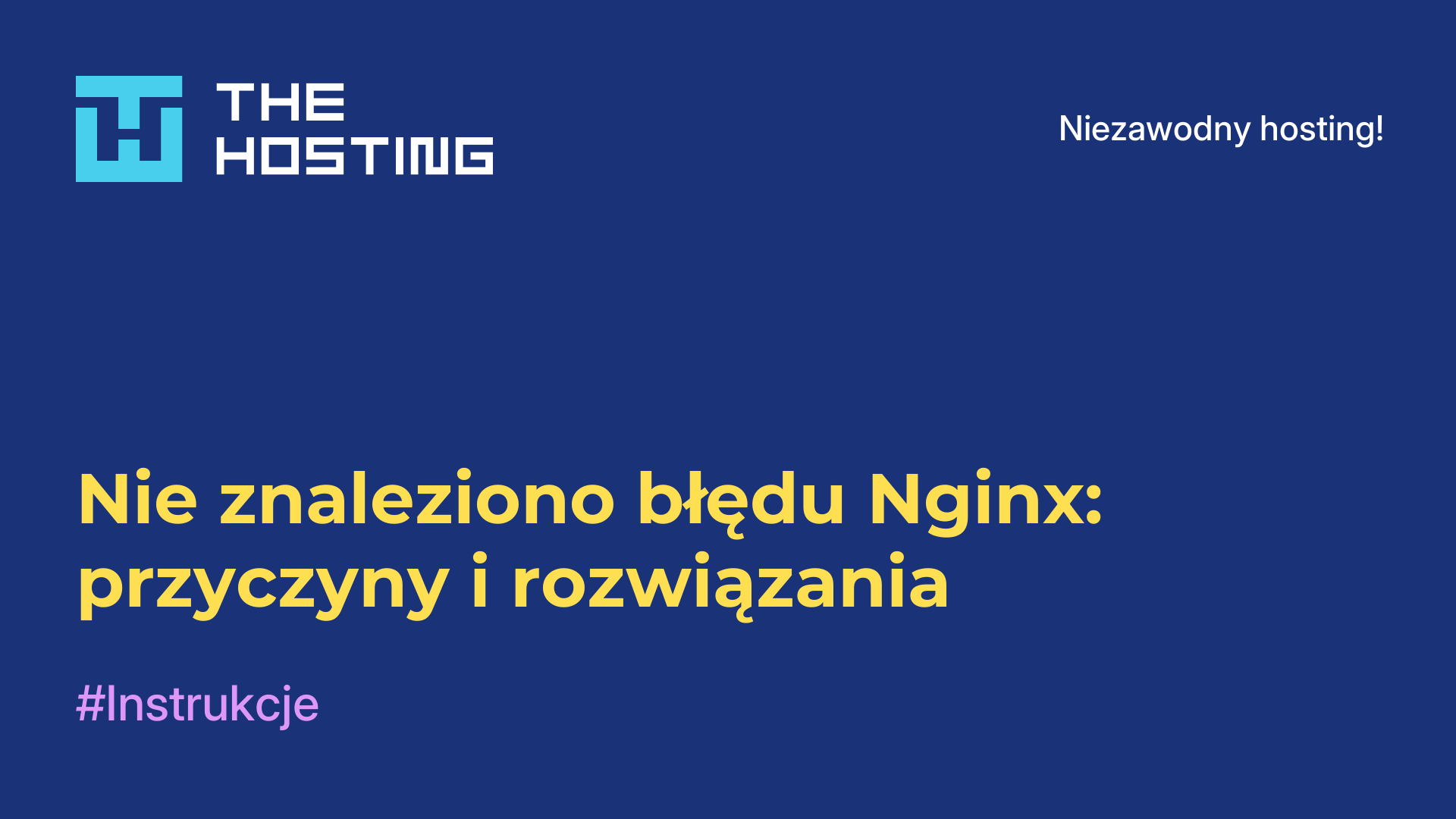 Nie znaleziono błędu Nginx: przyczyny i rozwiązania