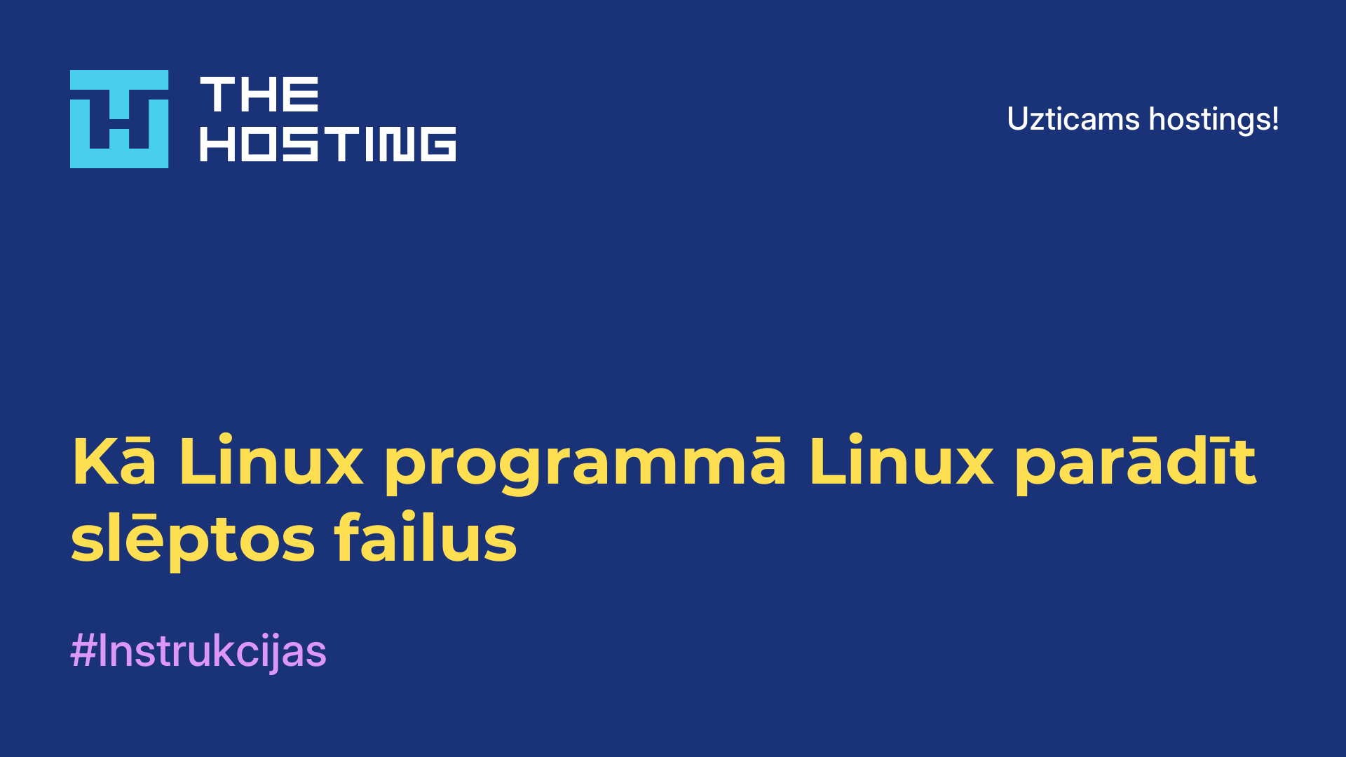 Kā Linux programmā Linux parādīt slēptos failus