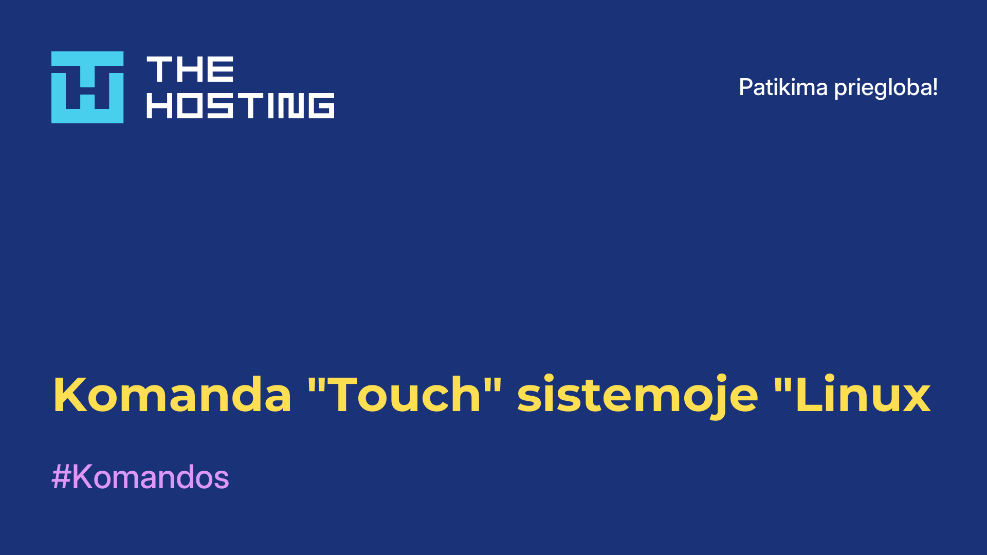 Komanda "Touch" sistemoje "Linux