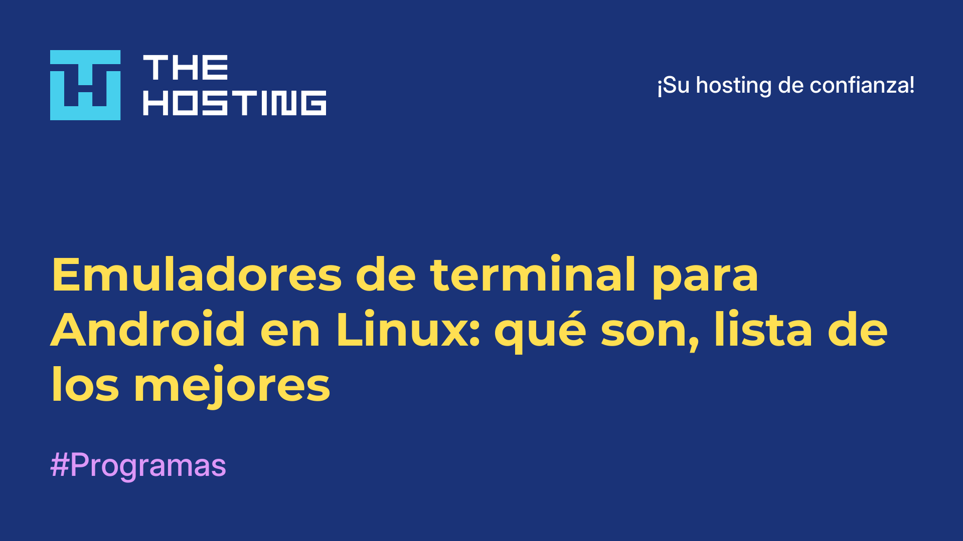 Emuladores de terminal para Android en Linux: qué son, lista de los mejores