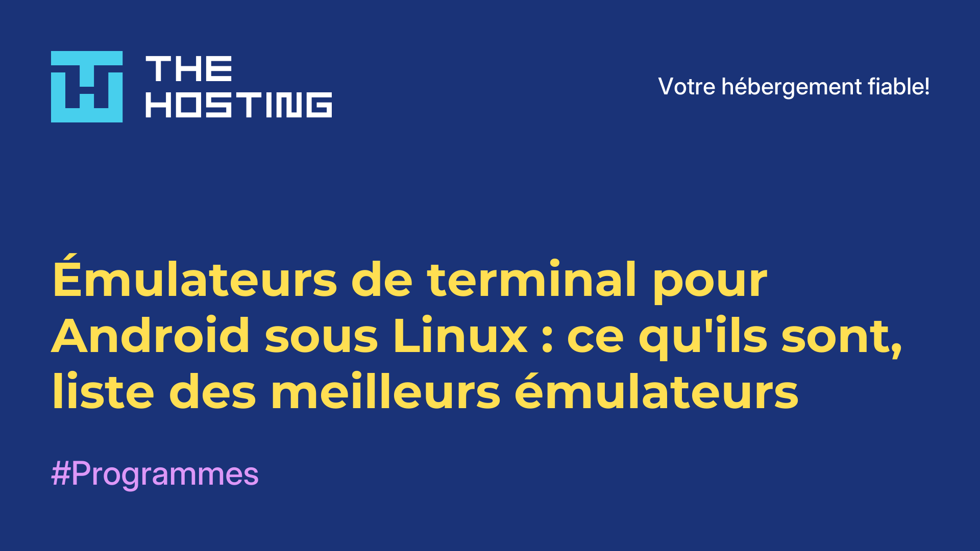 Émulateurs de terminal pour Android sous Linux : ce qu'ils sont, liste des meilleurs émulateurs