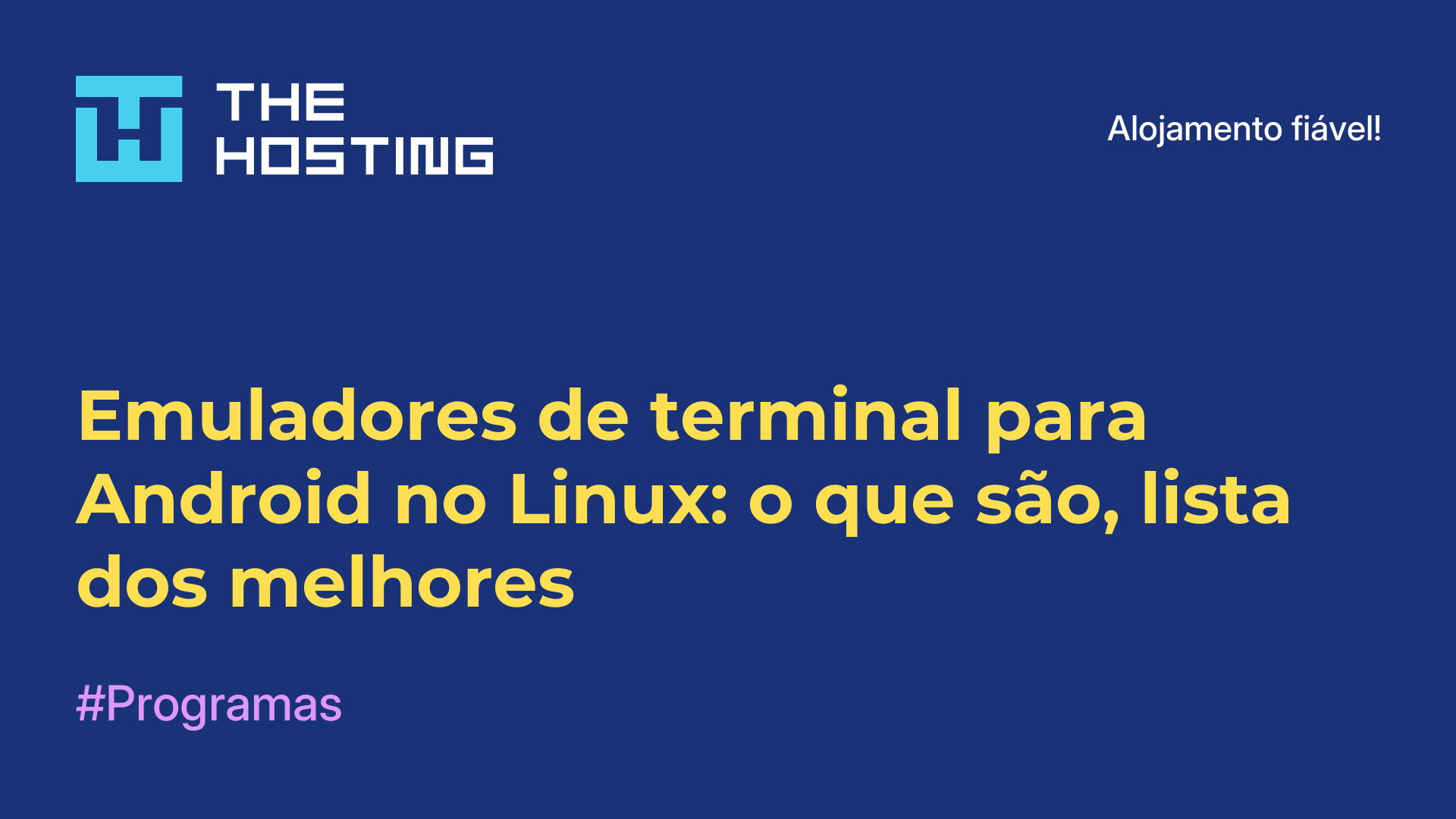 Emuladores de terminal para Android no Linux: o que são, lista dos melhores