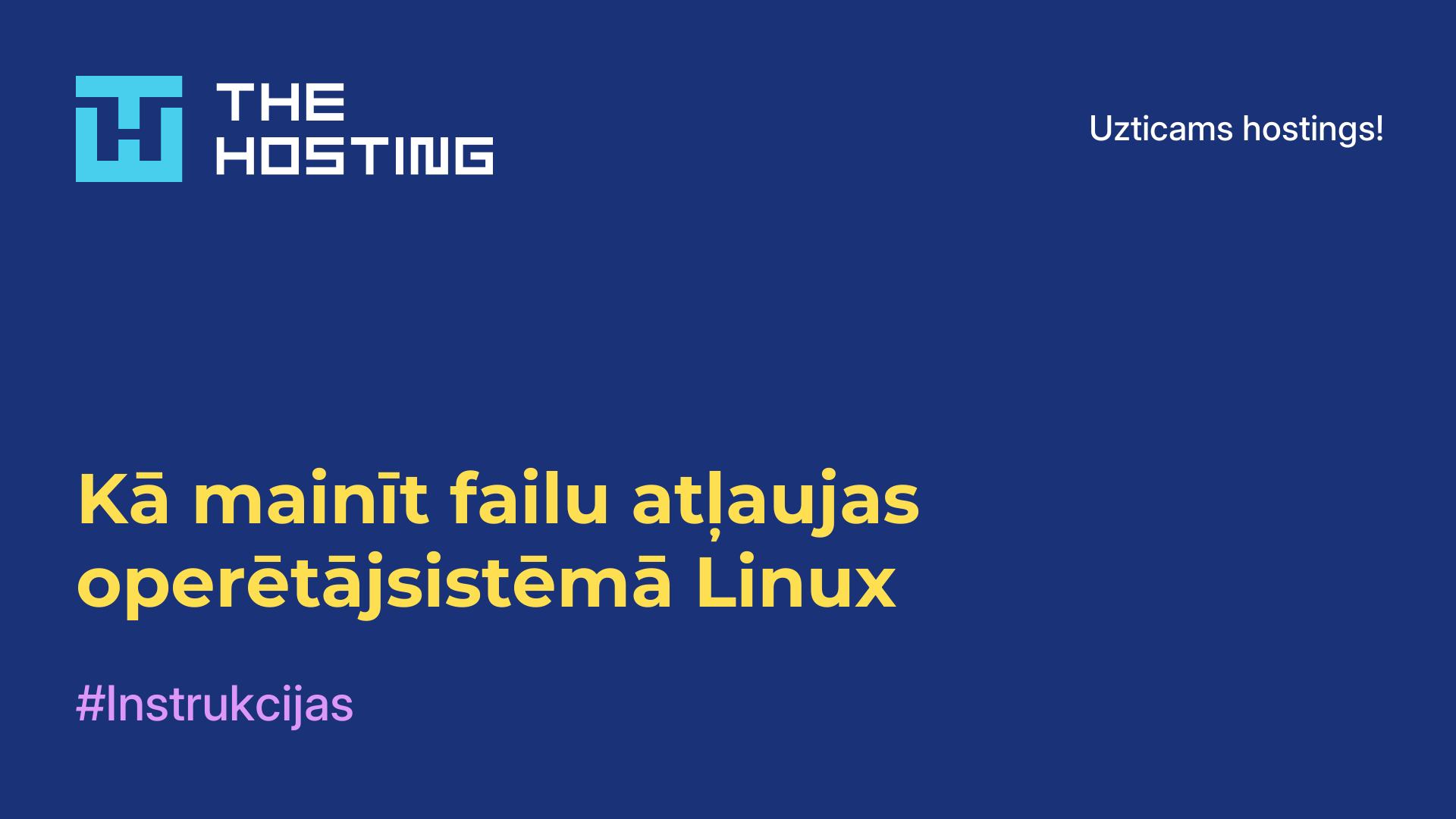Kā mainīt failu atļaujas operētājsistēmā Linux