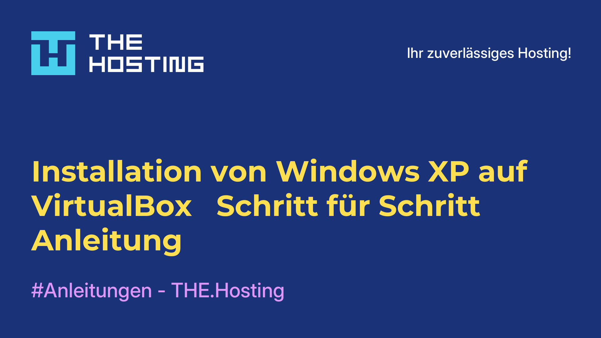 Installation von Windows XP auf VirtualBox - Schritt-für-Schritt-Anleitung