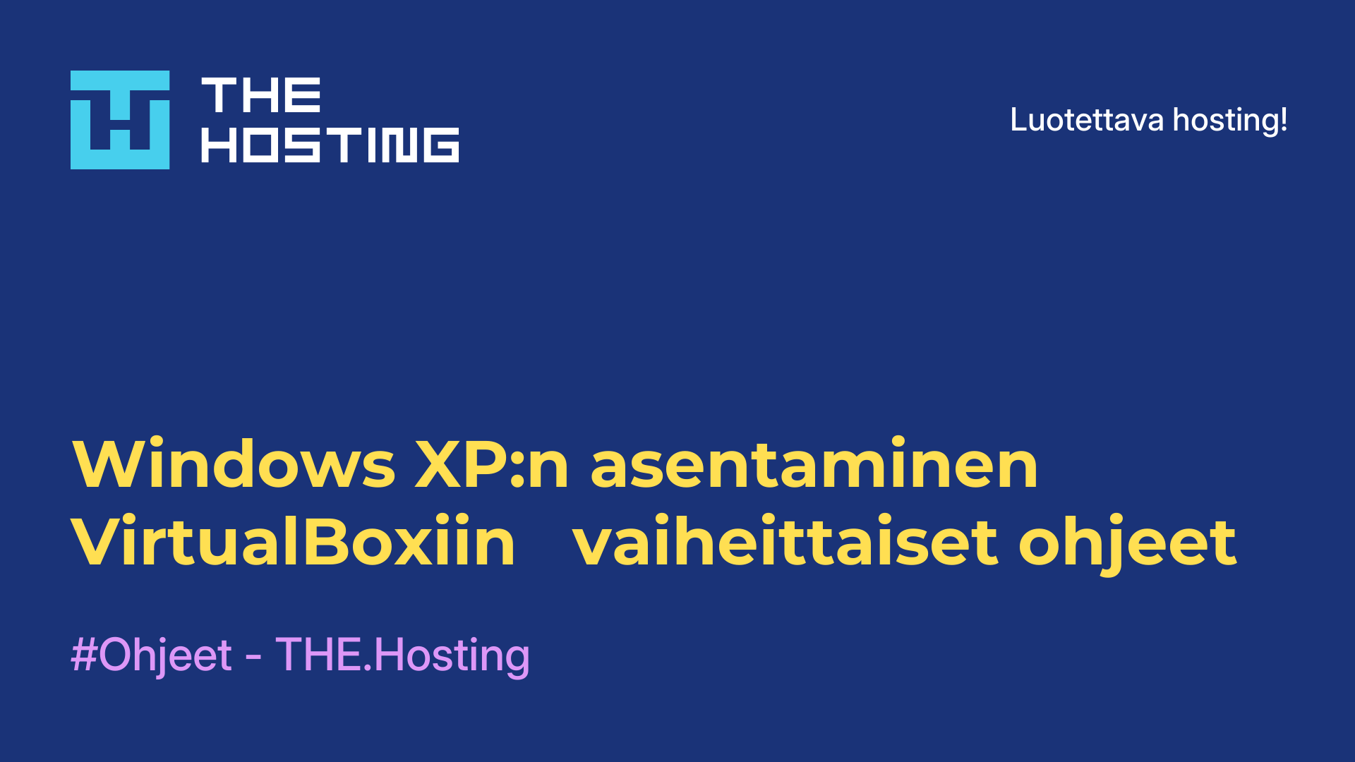 Windows XP:n asentaminen VirtualBoxiin - vaiheittaiset ohjeet