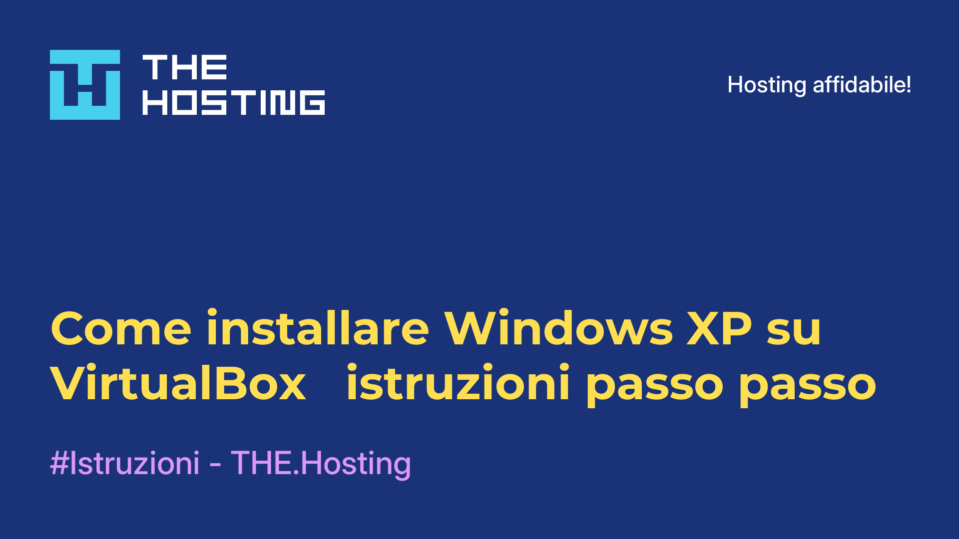 Come installare Windows XP su VirtualBox - istruzioni passo passo