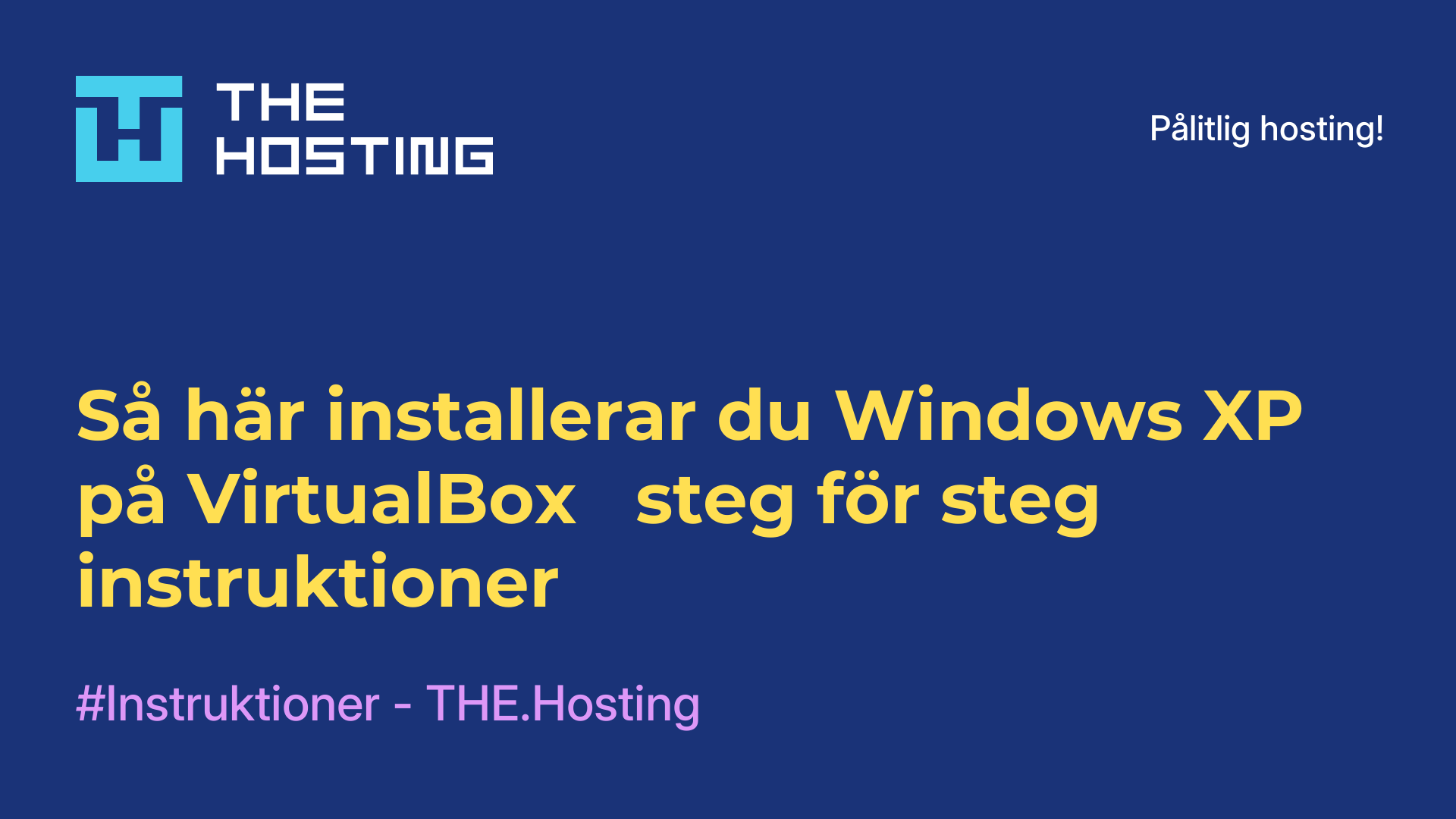 Så här installerar du Windows XP på VirtualBox - steg för steg-instruktioner