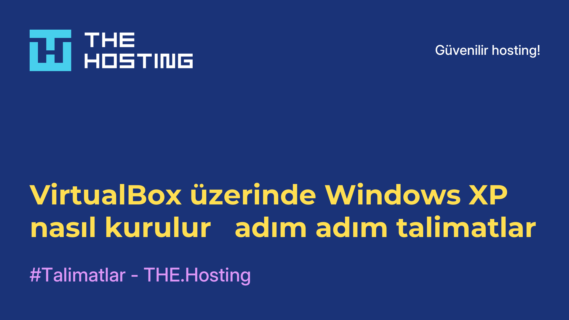 VirtualBox üzerinde Windows XP nasıl kurulur - adım adım talimatlar