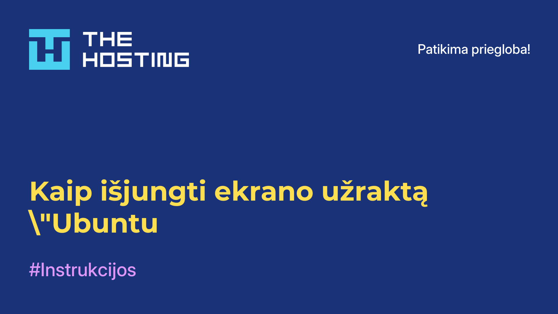 Kaip išjungti ekrano užraktą "Ubuntu
