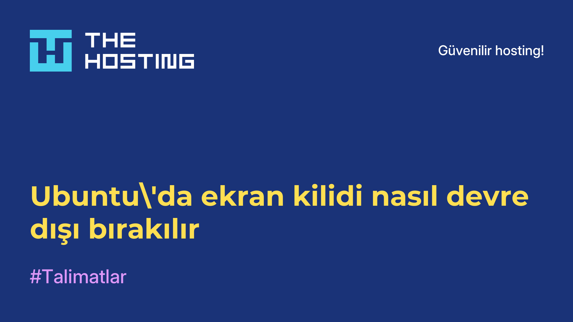 Ubuntu'da ekran kilidi nasıl devre dışı bırakılır