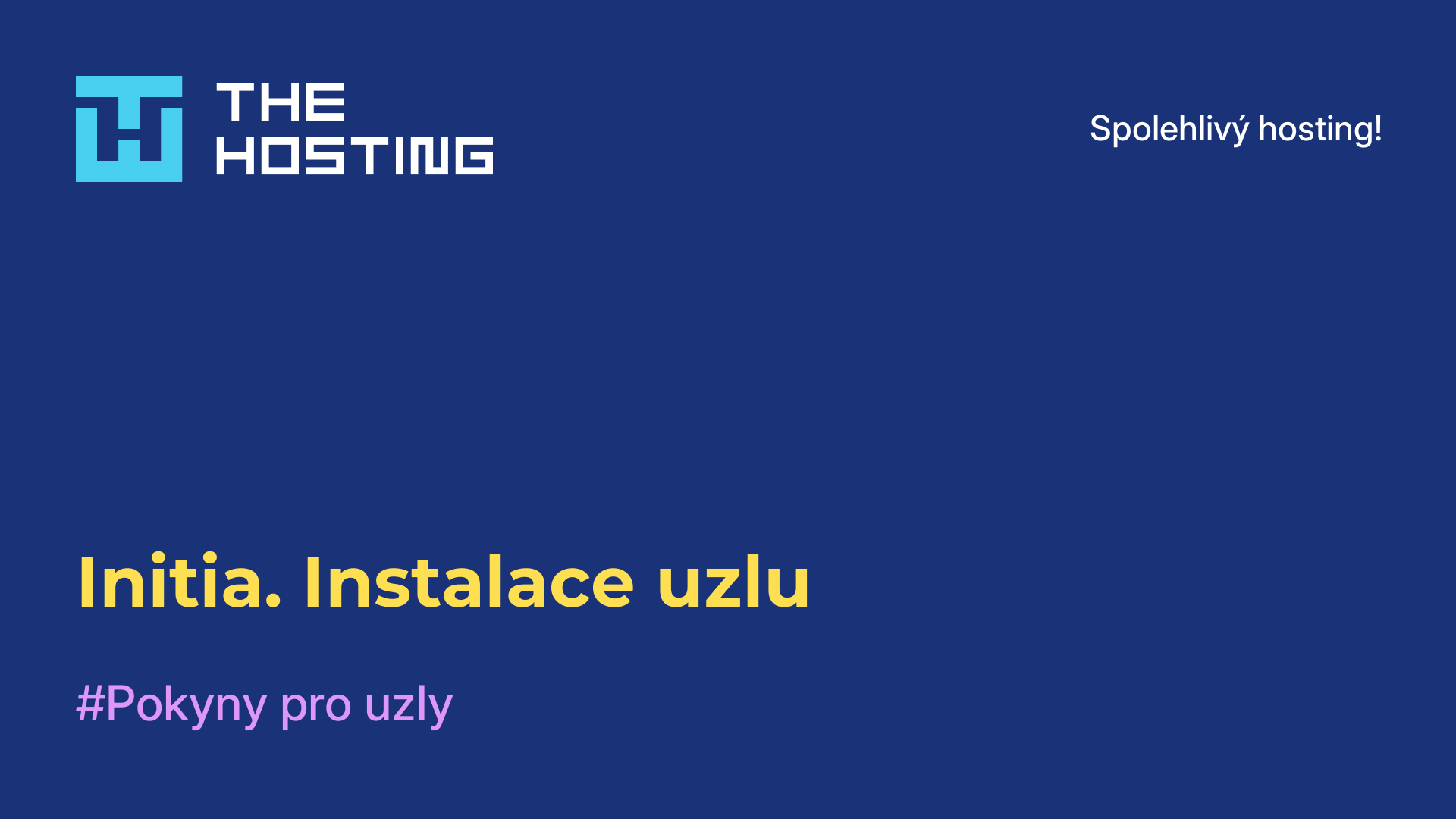 Initia. Instalace uzlu